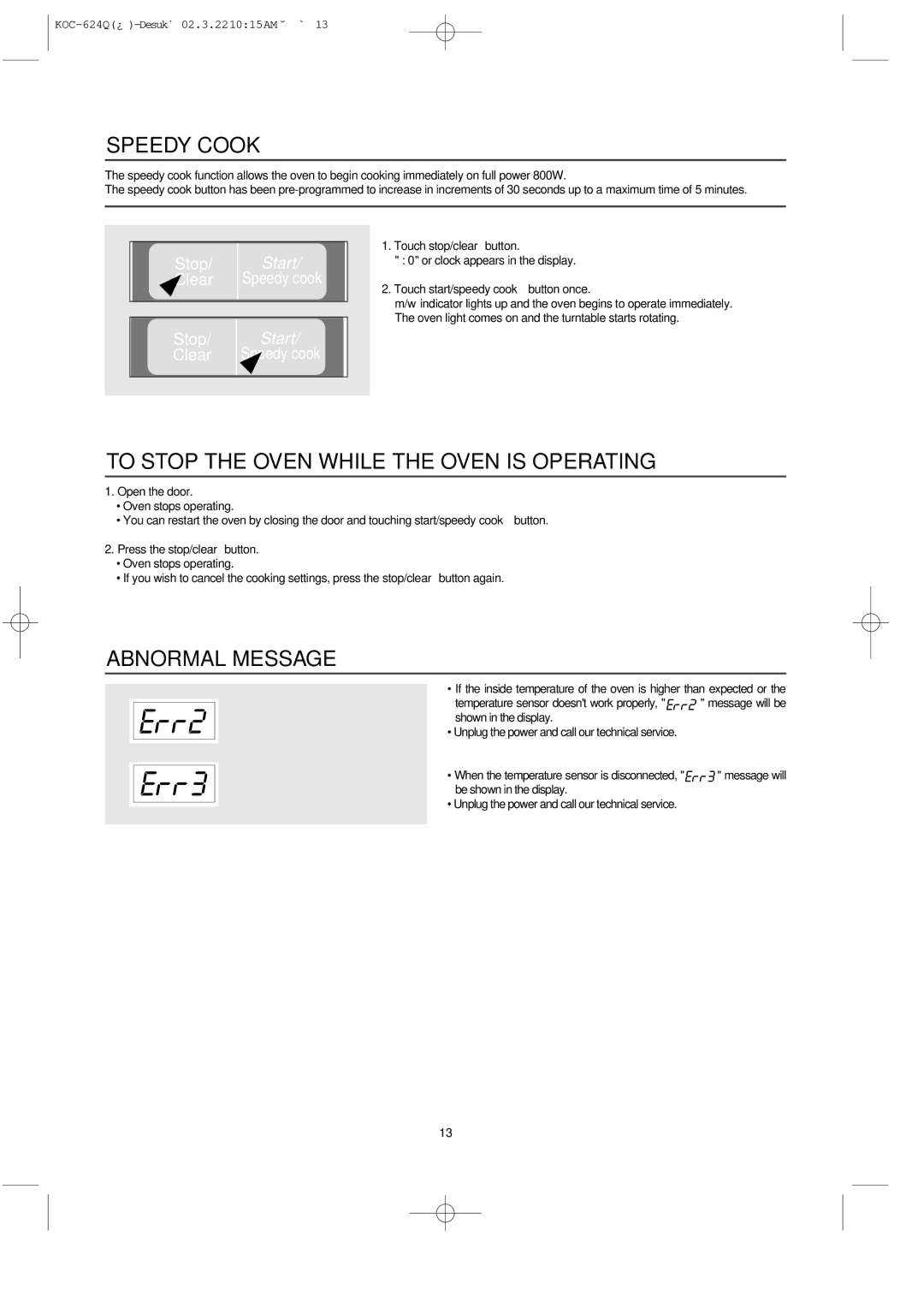 Daewoo KOC-624Q owner manual Speedy Cook, To Stop the Oven While the Oven is Operating, Abnormal Message 