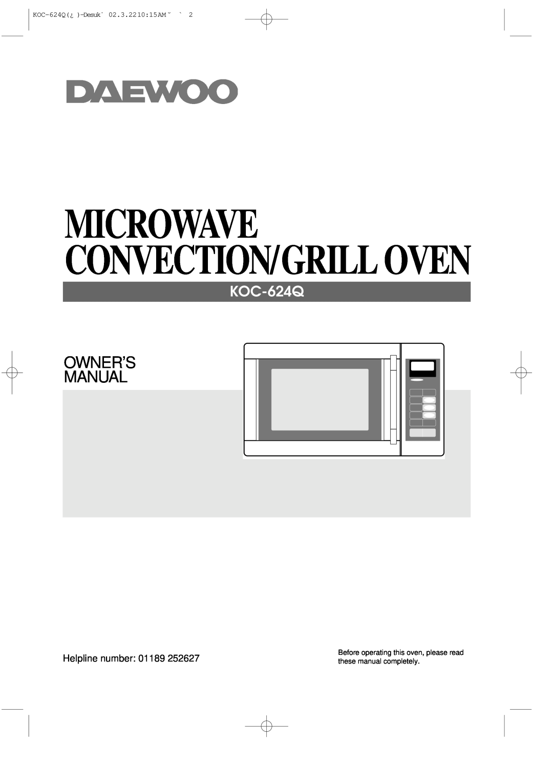 Daewoo owner manual Microwave Convection/Grill Oven, KOC-624Q¿ -Desuk˙ 02.3.221015AM ˘ ` 