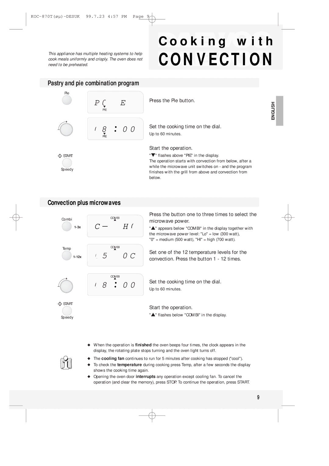 Daewoo KOC-870T Convection plus microwaves, Flashes above PIE in the display, Flashes below Combi in the display 