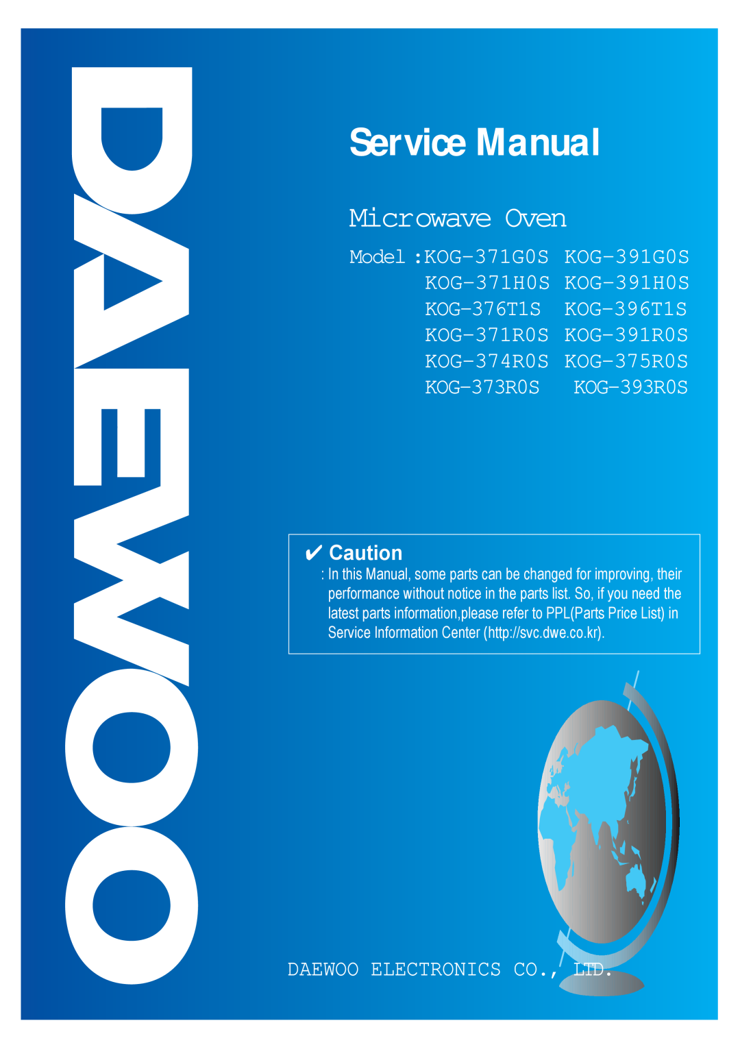 Daewoo KOG-373R0S service manual Service Manual, Microwave Oven, KOG-371H0S, KOG-376T1S, Model KOG-371G0S, KOG-391G0S 