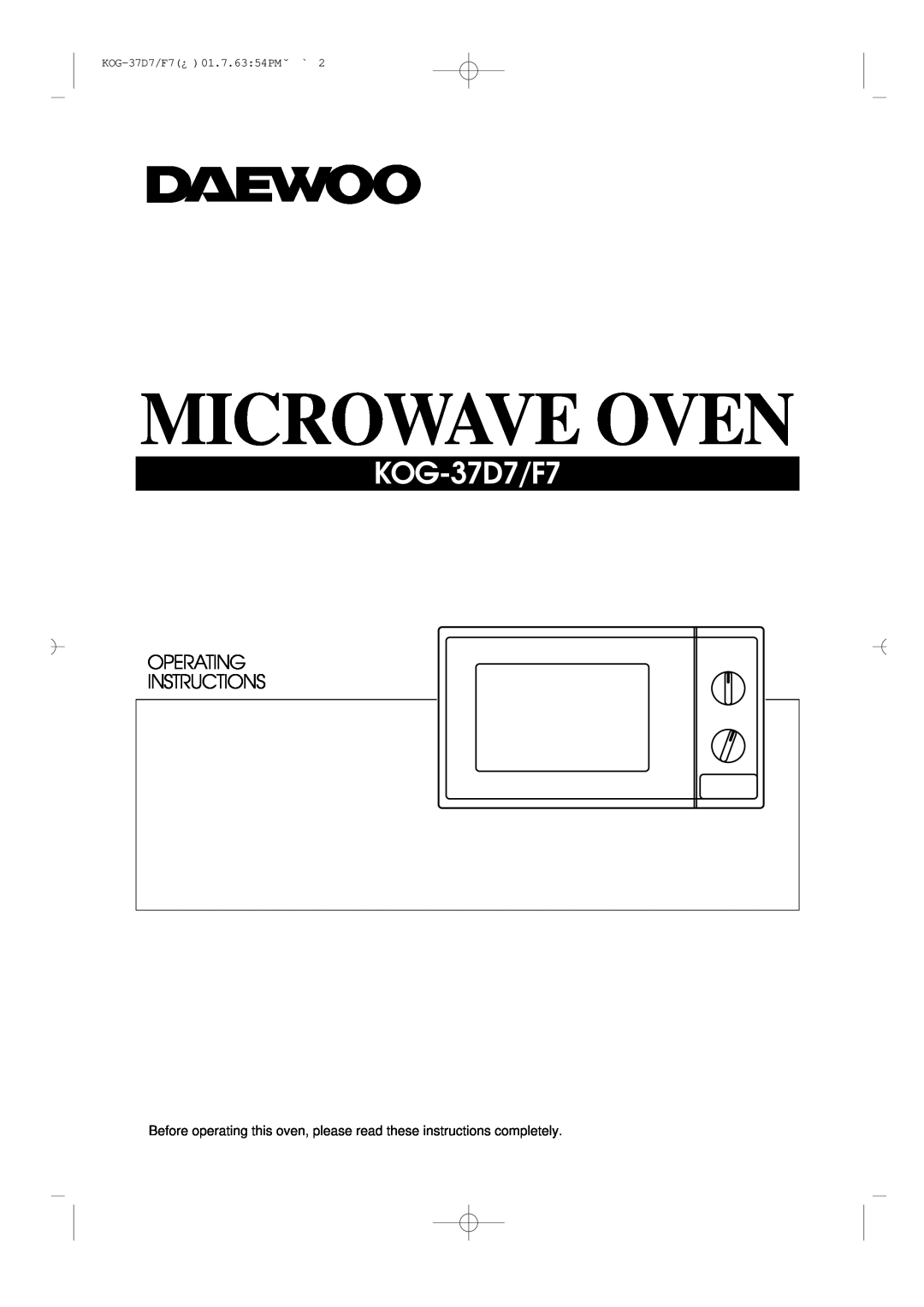 Daewoo manual Microwave Oven, Operating, Instructions, KOG-37D7/F7¿ 01.7.6354PM˘ ` 