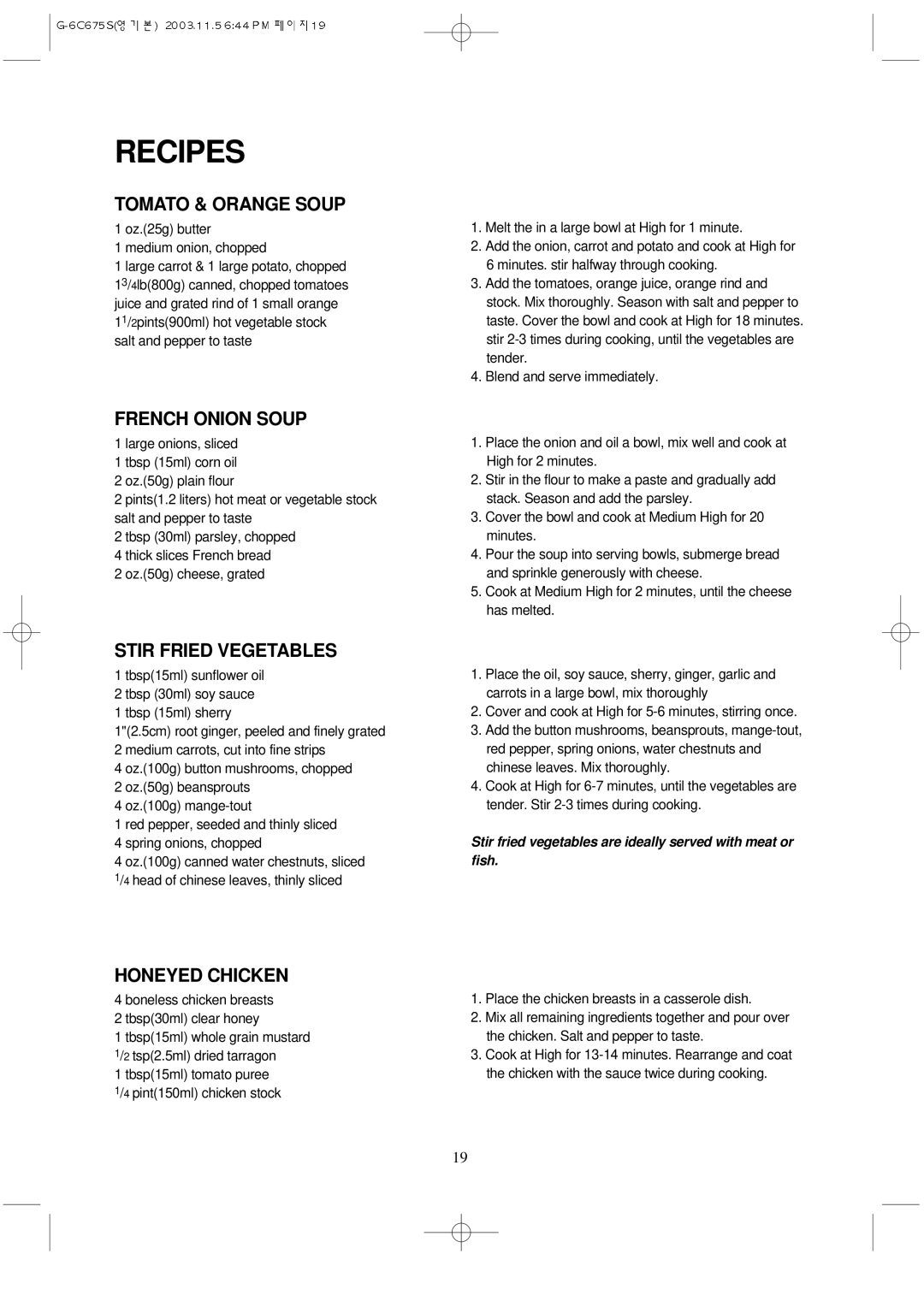 Daewoo KOG-3C675S manual Recipes, Tomato & Orange Soup, French Onion Soup, Stir Fried Vegetables, Honeyed Chicken 