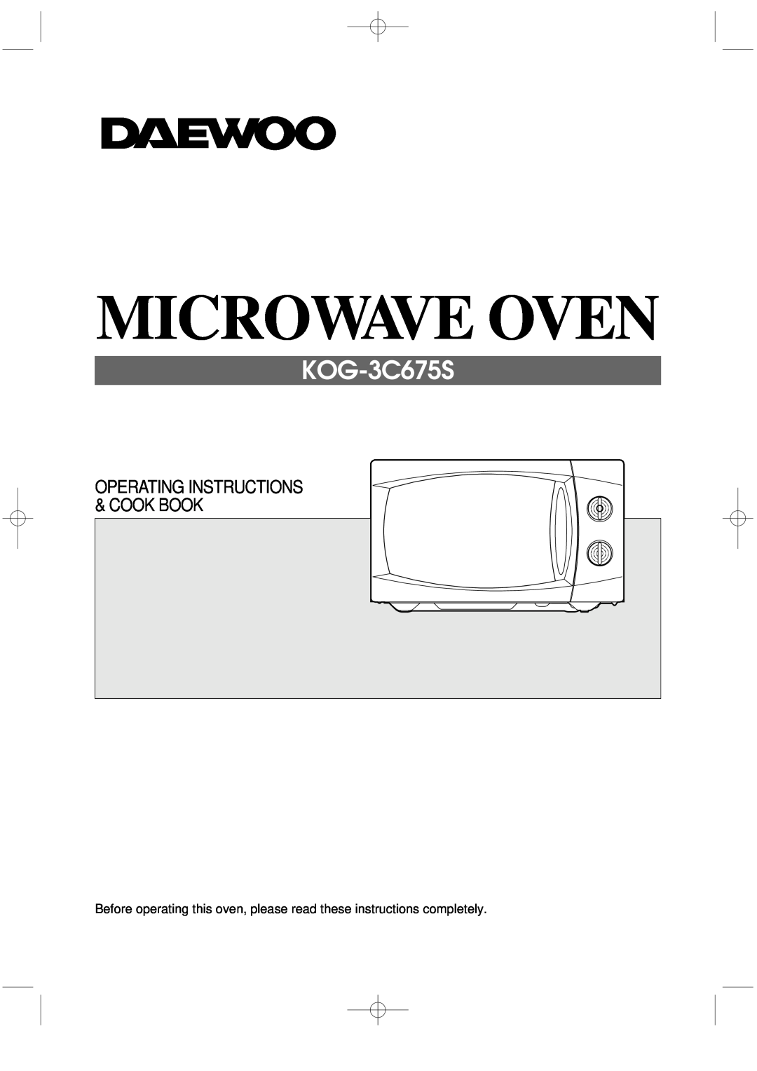 Daewoo KOG-3C675S manual Microwave Oven, Operating Instructions & Cook Book 