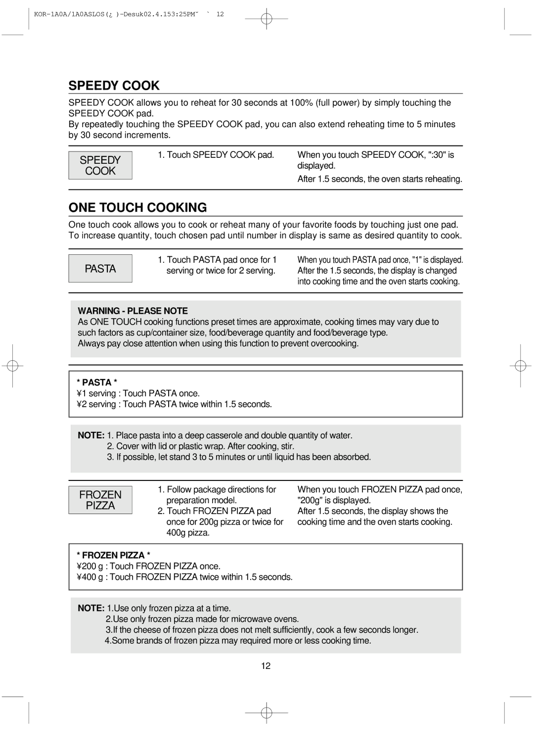 Daewoo 1A0ASL, KOR-1A0A manual Speedy Cook, ONE Touch Cooking, Pasta, Frozen Pizza 