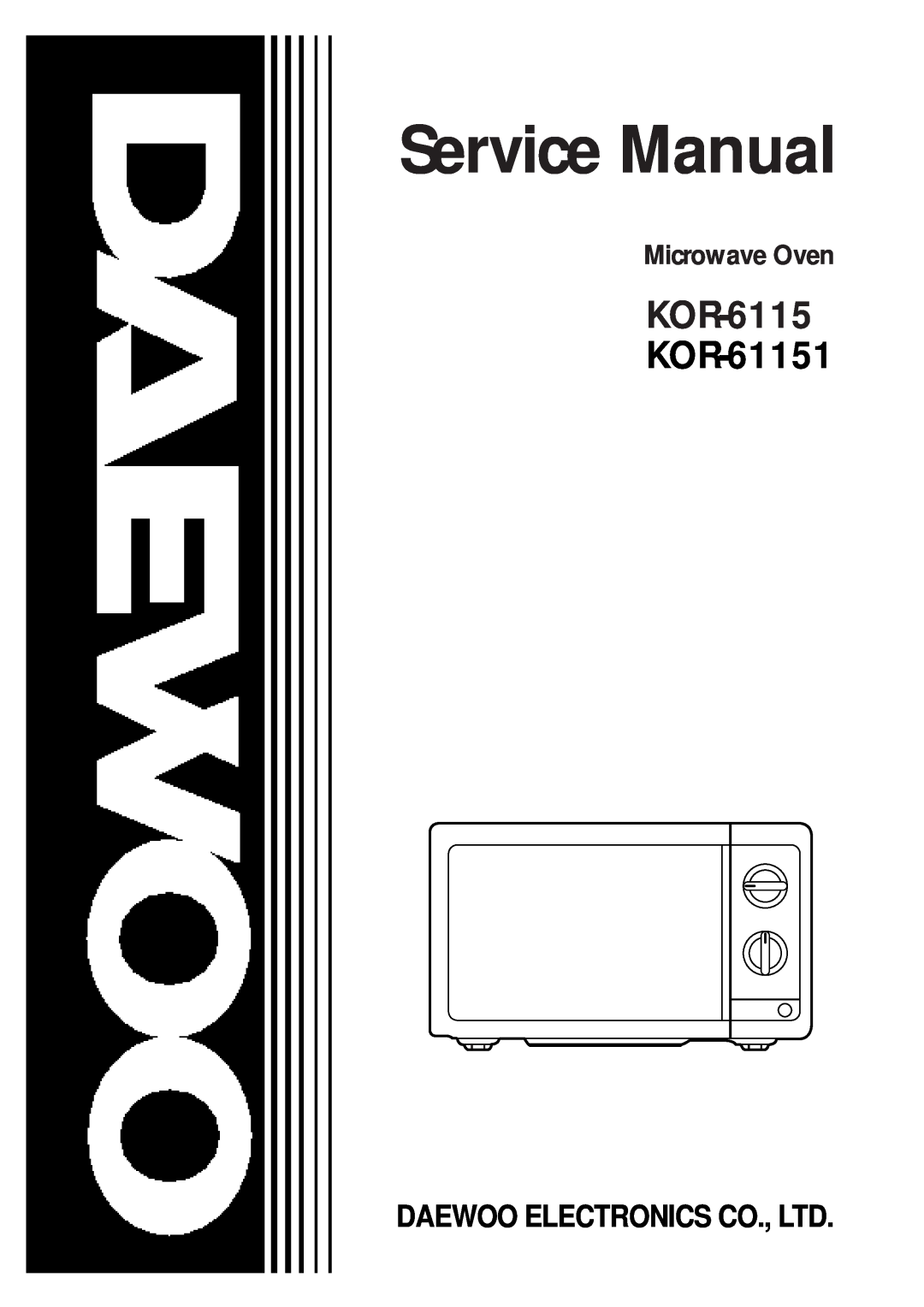 Daewoo service manual KOR-61155 KOR-61151, Microwave Oven 