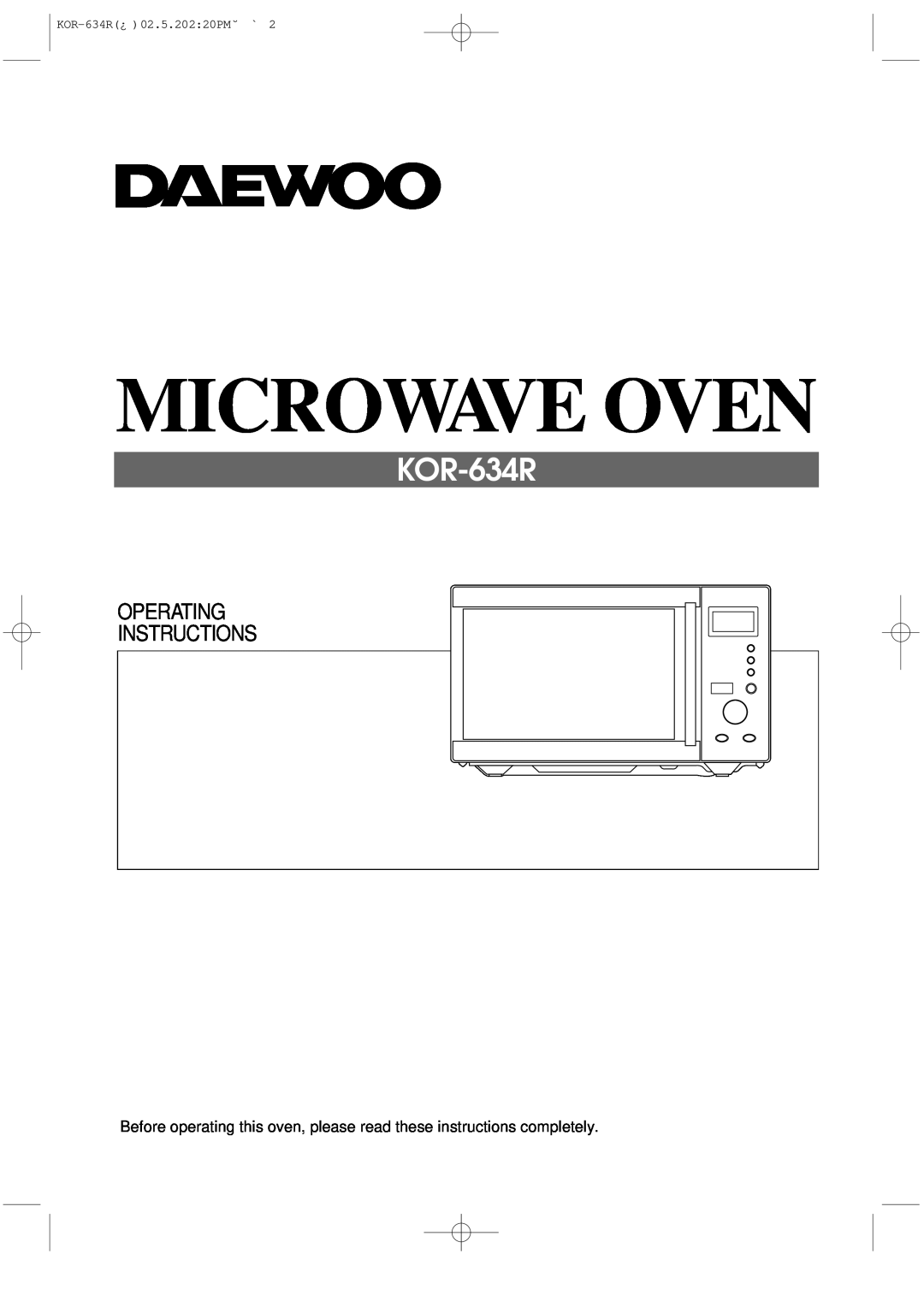 Daewoo operating instructions Microwave Oven, Operating, Instructions, KOR-634R¿02.5.202 20PM˘ ` 