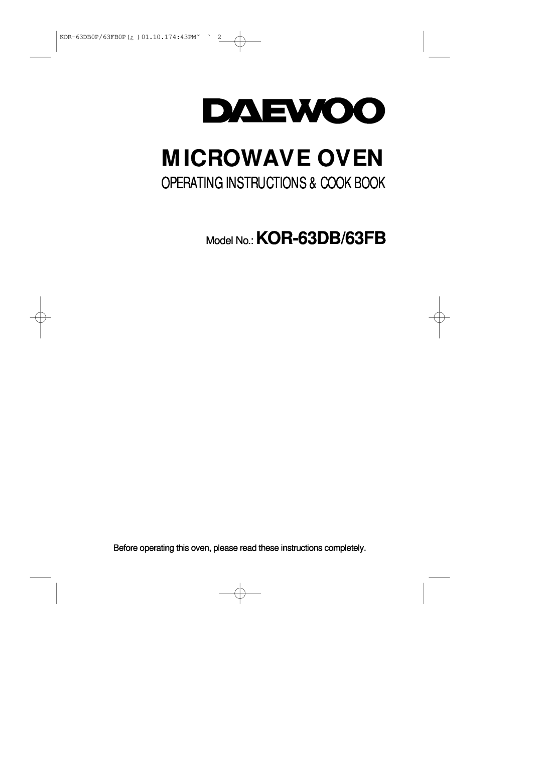 Daewoo manual Microwave Oven, Model No. KOR-63DB/63FB, Operating Instructions & Cook Book 