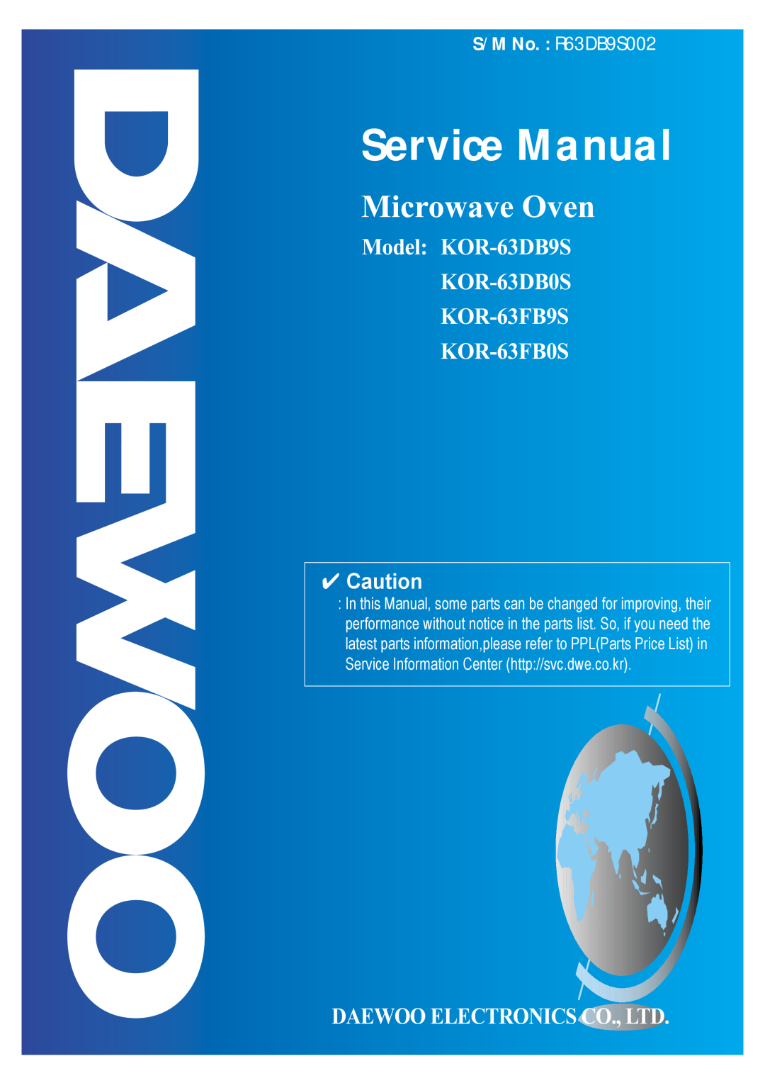 Daewoo service manual Microwave Oven, Model KOR-63DB9S KOR-63DB0S KOR-63FB9S KOR-63FB0S, S/M No. R63DB9S002 