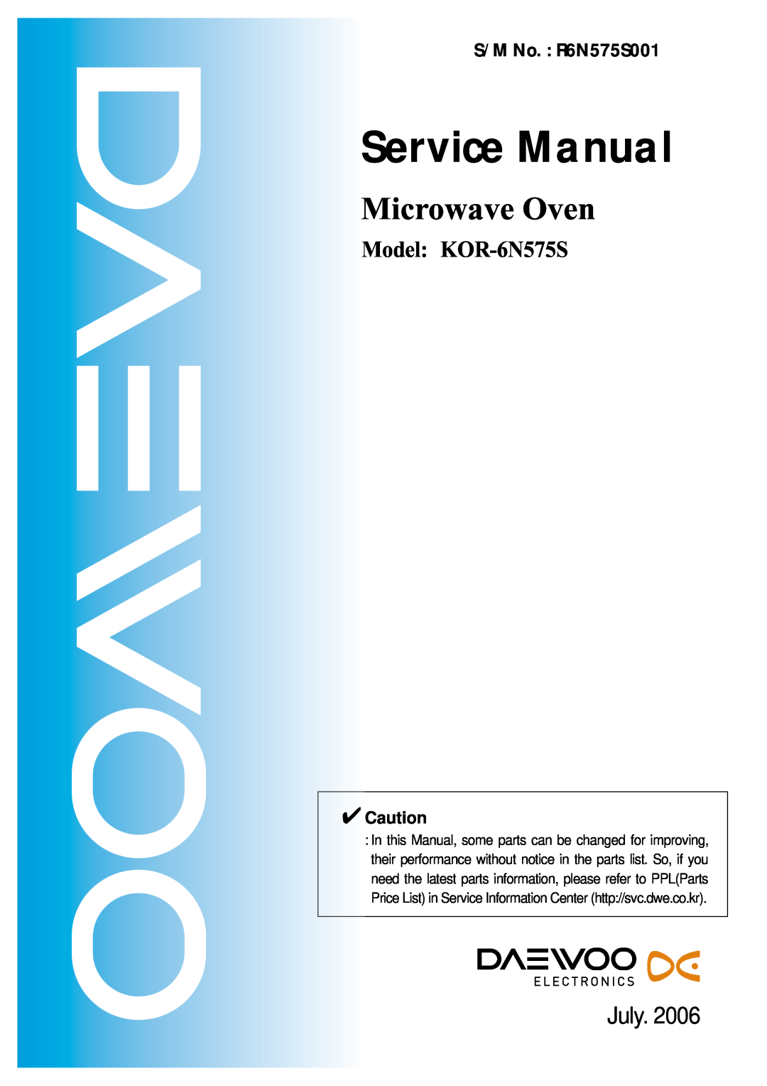 Daewoo service manual Microwave Oven, Model KOR-6N575S, July, S/M No. R6N575S001 