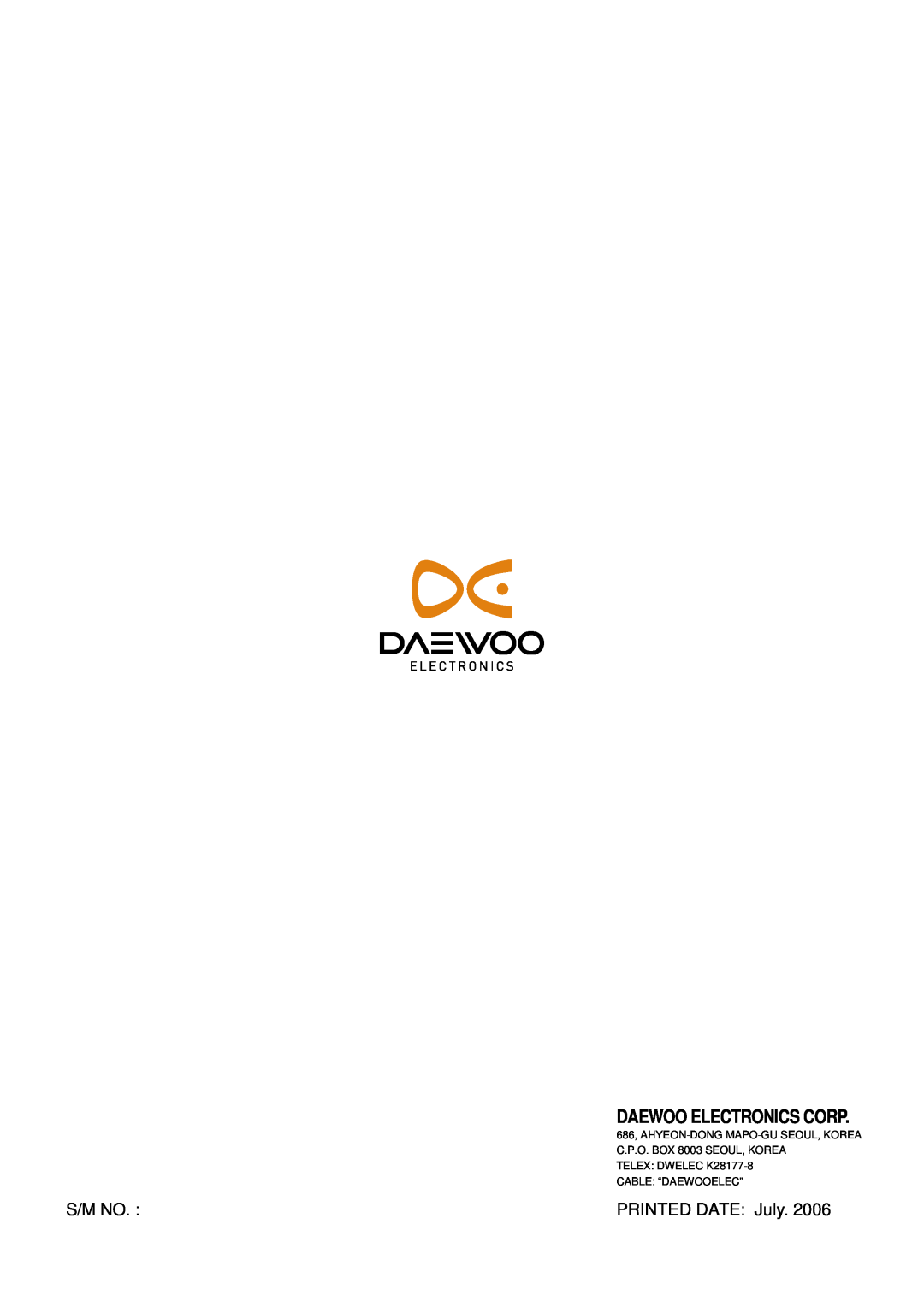 Daewoo KOR-6N575S Daewoo Electronics Corp, S/M No, PRINTED DATE July, TELEX DWELEC K28177-8 CABLE “DAEWOOELEC” 