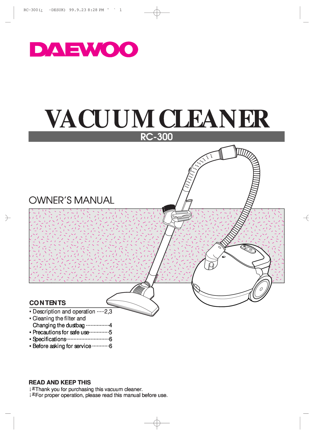 Daewoo RC-300 specifications Read And Keep This, Vacuum Cleaner, Owner’S Manual, Contents, Description and operation 