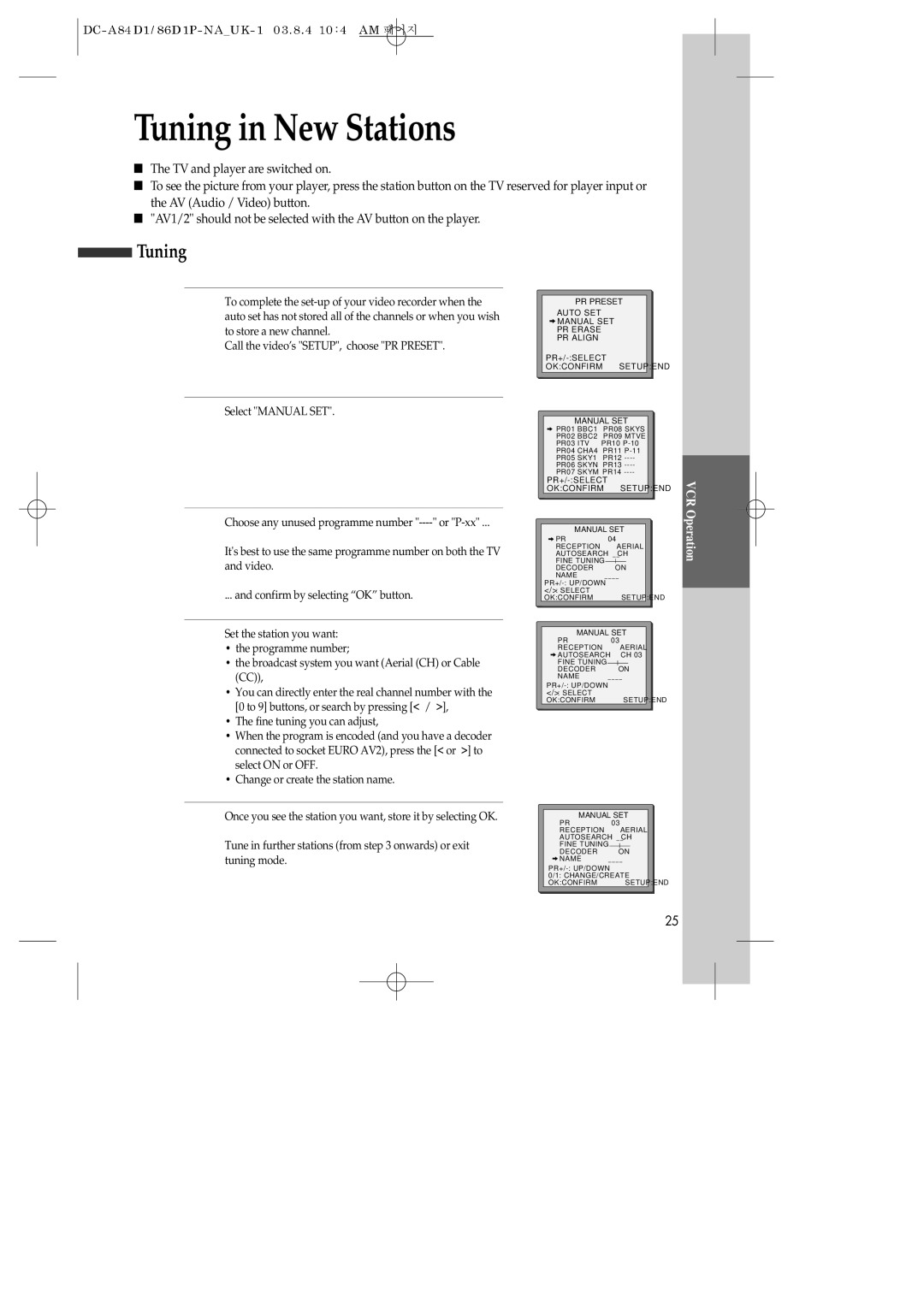 Daewoo SD-3500P, SD-9500P, SD-9800P Tuning in New Stations, Call the video’s SETUP, choose PR Preset Select Manual SET 