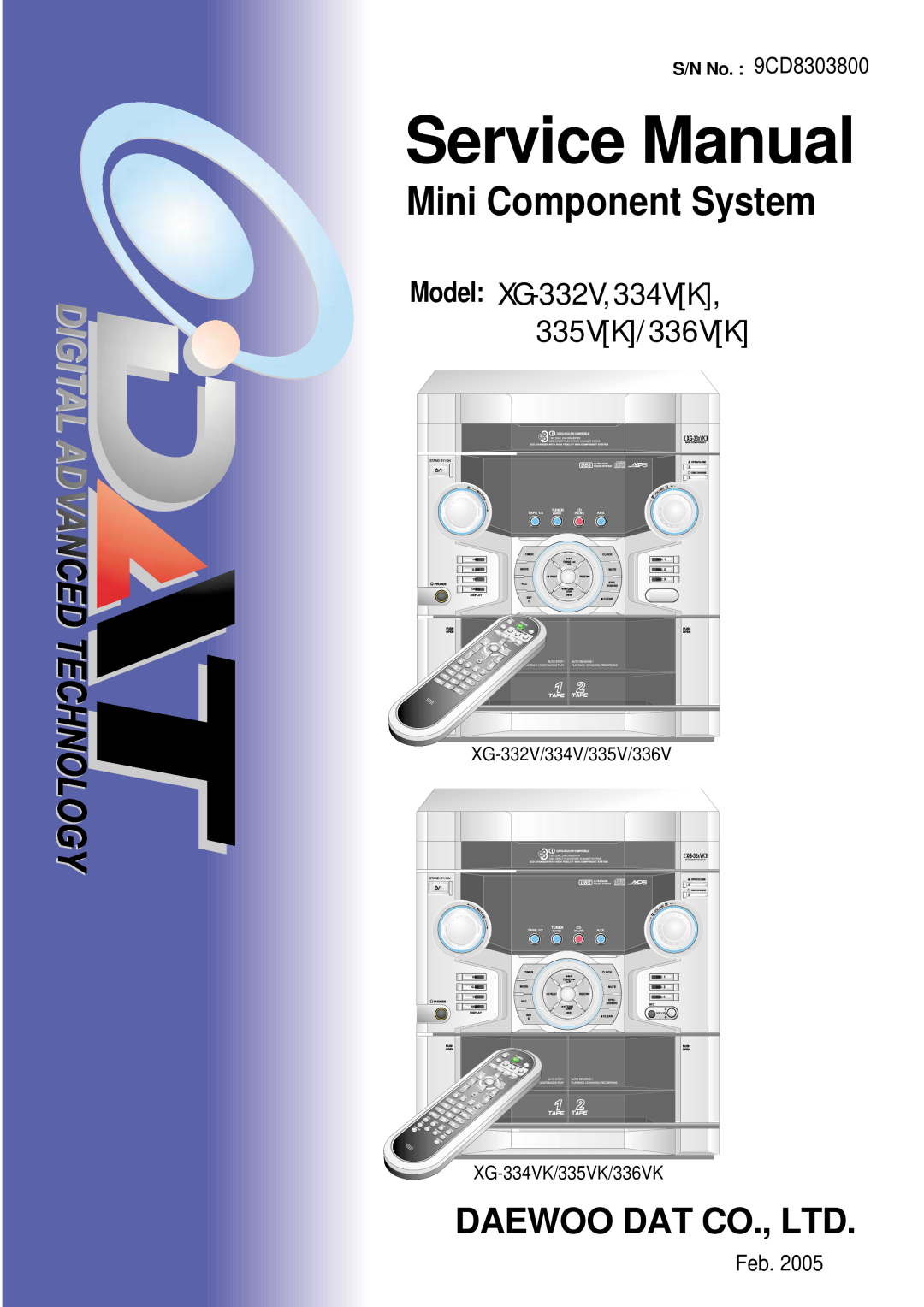 Daewoo XG332V service manual Mini Component System, Model XG-332V,334VK, 335VK/336VK, Feb, S/N No. 9CD8303800, 33xVK 