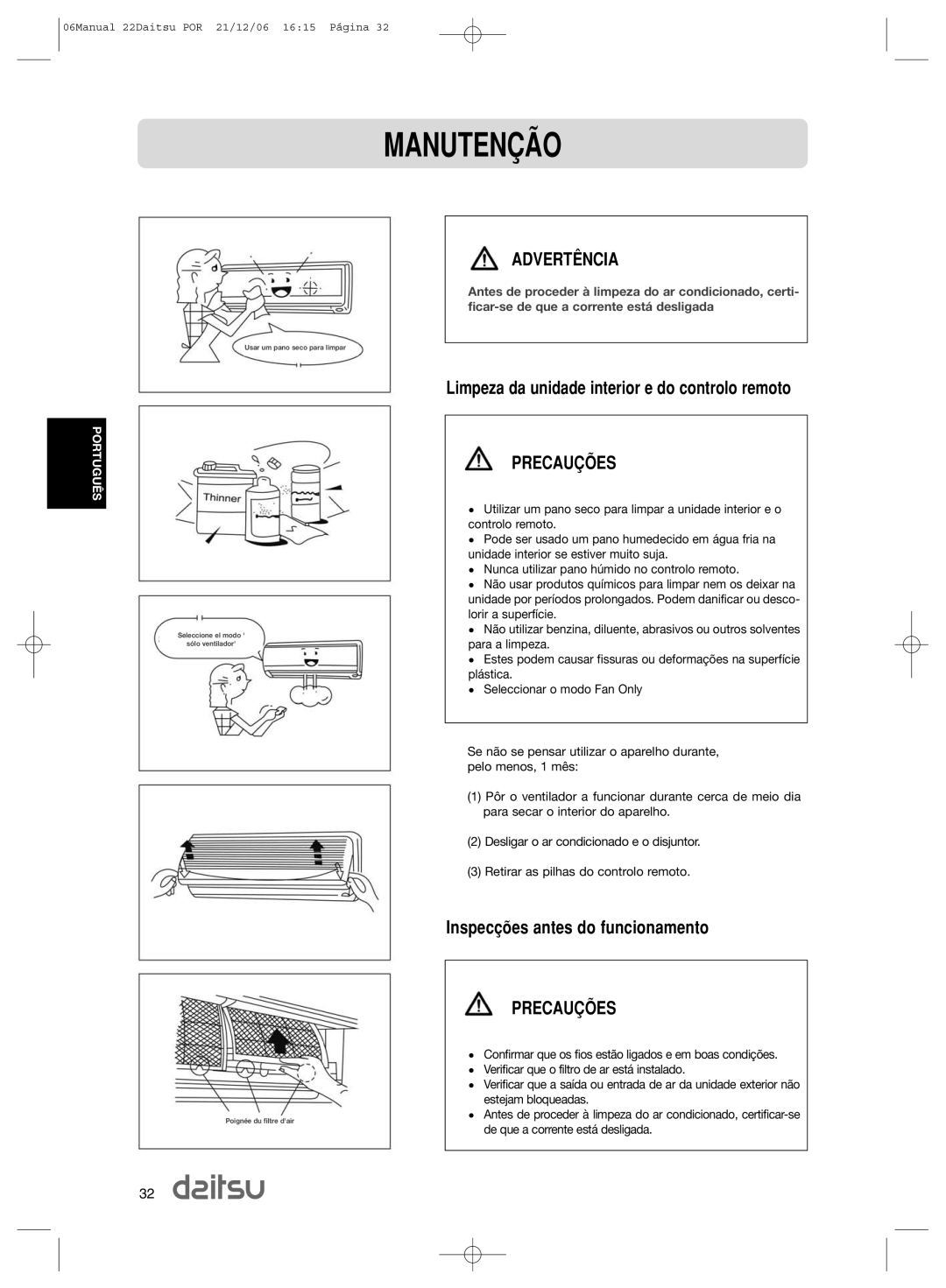 Daitsu ASD 9U2 Manuten‚Ìo, ADVERTæNCIA, Limpeza da unidade interior e do controlo remoto, Inspec›es antes do funcionamento 