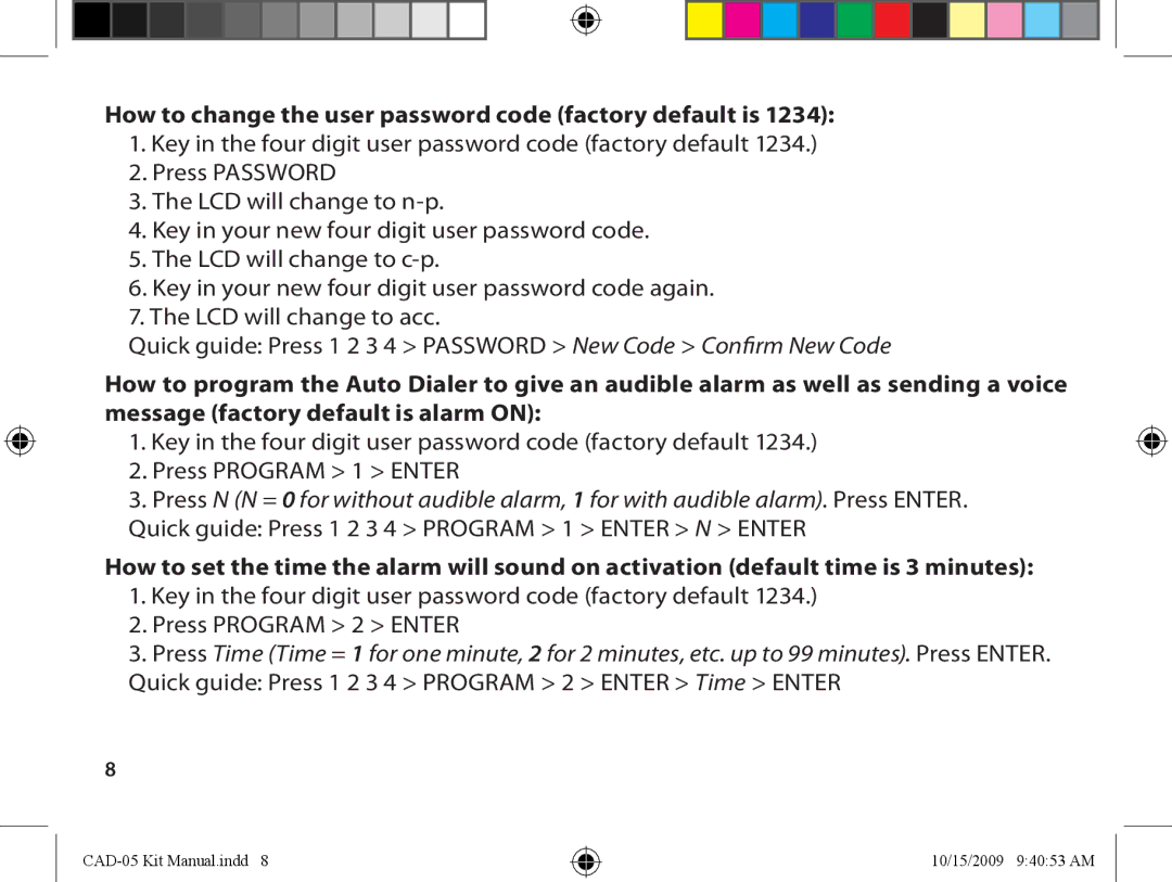 Dakota Alert CAD-05 Kit GSM, Auto Dialer owner manual How to change the user password code factory default is 