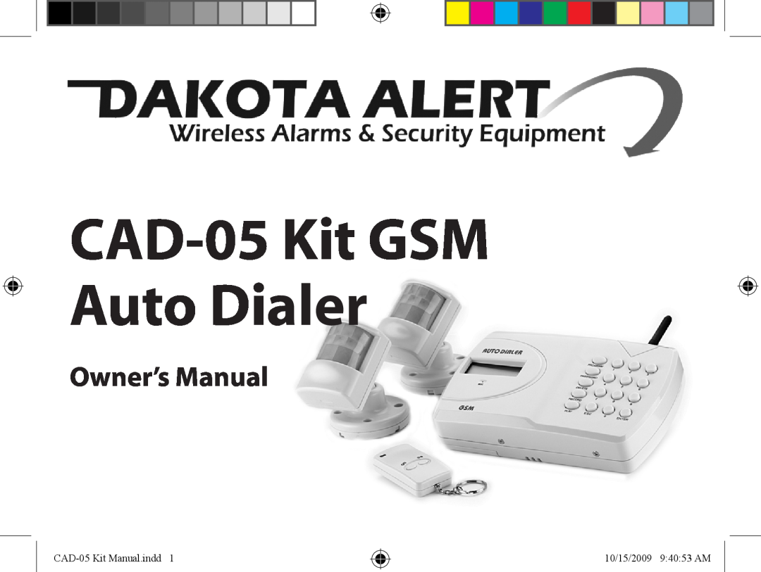 Dakota Alert CAD-05 Kit GSM owner manual CAD-05Kit GSM Auto Dialer, CAD-05Kit Manual.indd, 10/15/2009 9 40 53 AM 