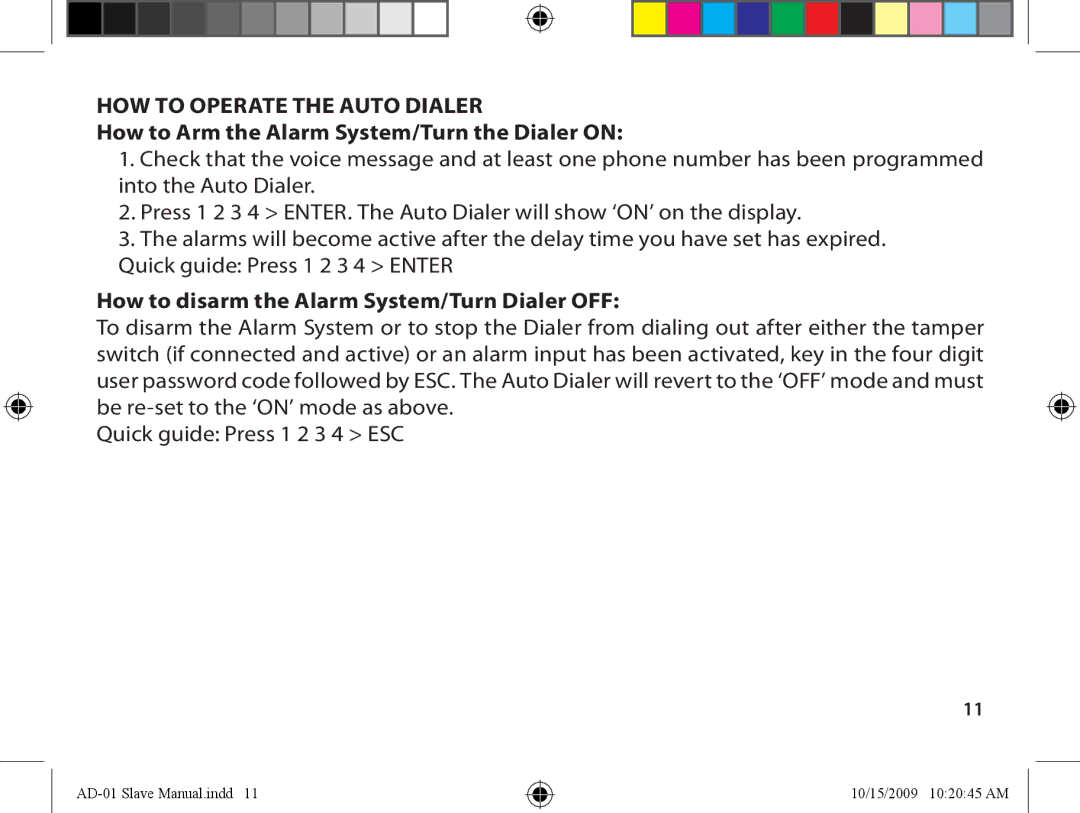 Dakota Alert dakota alert wireless alarms and security equipment How to disarm the Alarm System/Turn Dialer OFF 