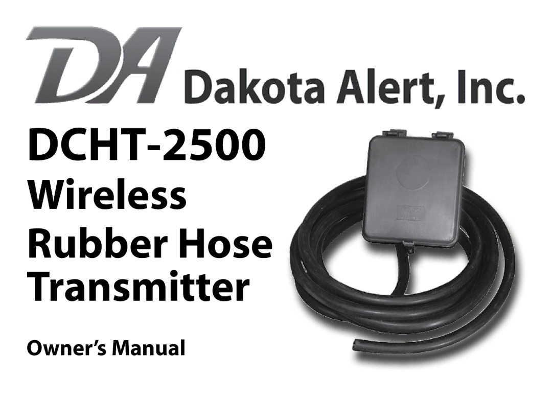 Dakota Alert Dakota Alert,Inc. Wireless Rubber Hose Transmitter owner manual DCHT-2500 