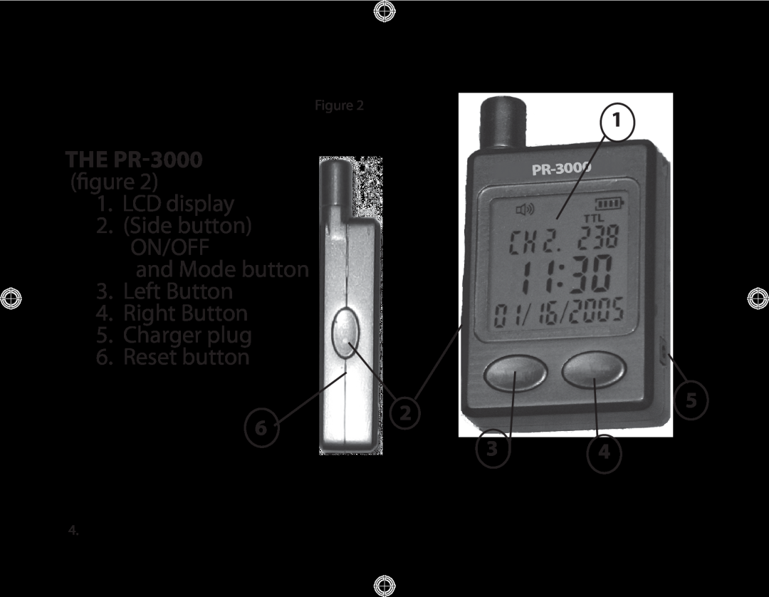 Dakota Alert LCD display 2.Side button ON/OFF, and Mode button 3.Left Button 4.Right Button, THE PR-3000 ﬁgure 