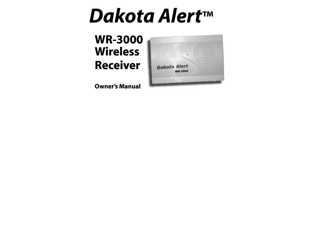 Dakota Alert owner manual Dakota Alert, WR-3000 Wireless Receiver 