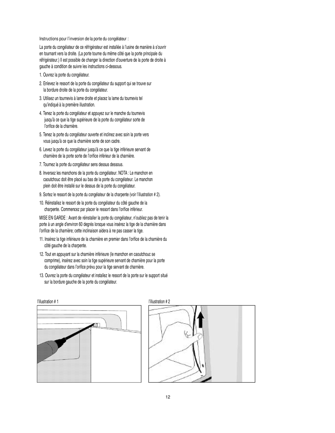 Danby D1052W Instructions pour l’inversion de la porte du congélateur, Ouvrez la porte du congélateur, ’illustration # 