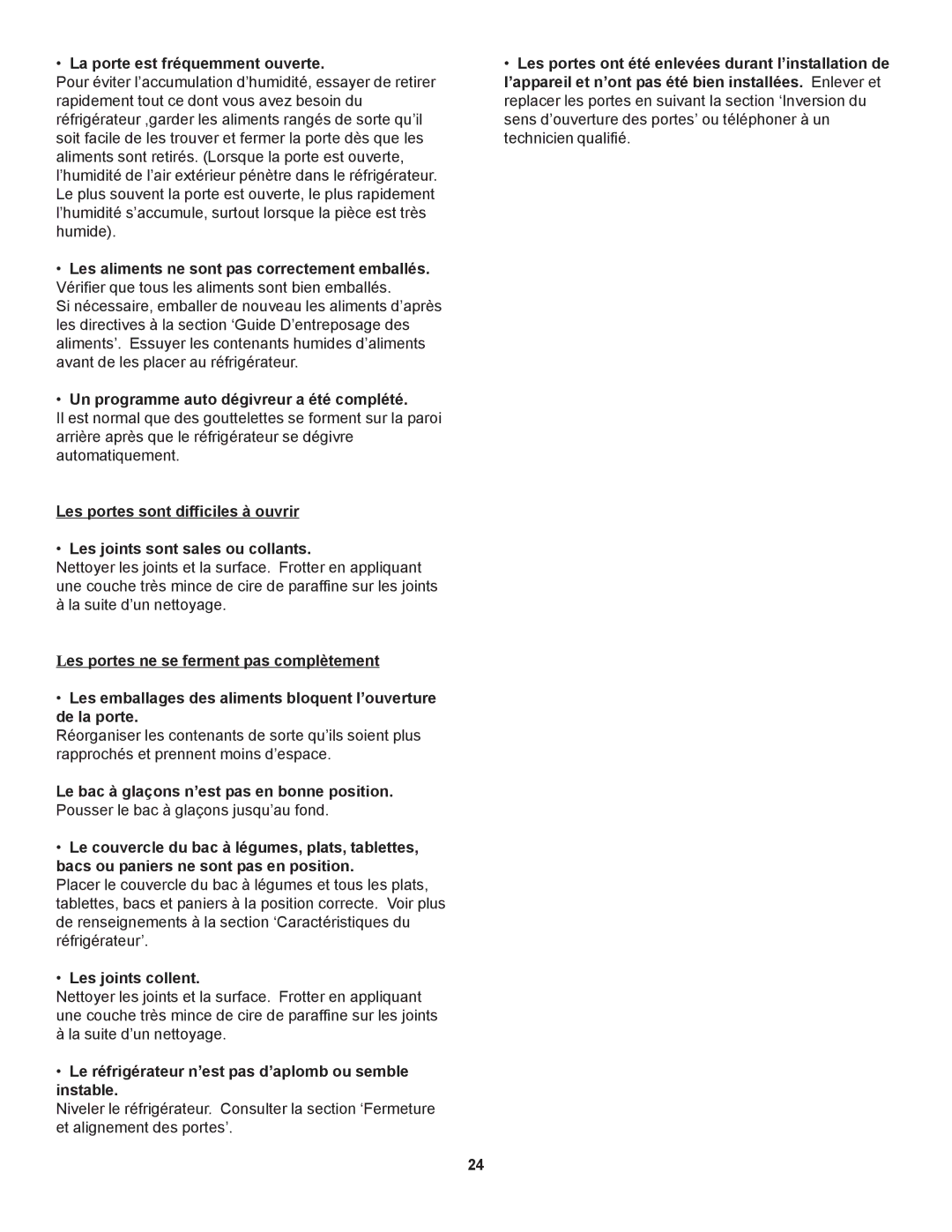 Danby D1866WE manual La porte est fréquemment ouverte, Un programme auto dégivreur a été complété, Les joints collent 