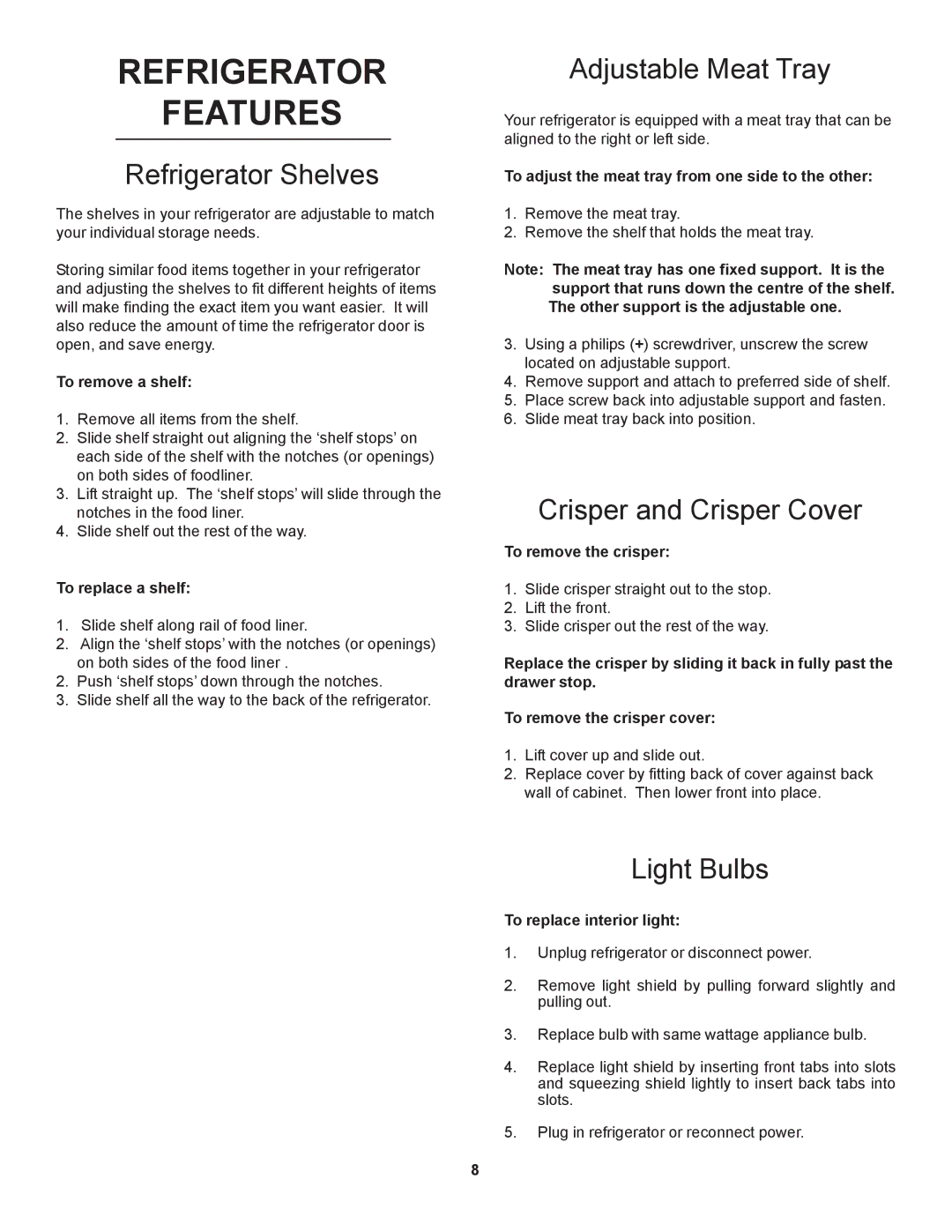 Danby D1866WE Refrigerator Features, Refrigerator Shelves, Adjustable Meat Tray, Crisper and Crisper Cover, Light Bulbs 