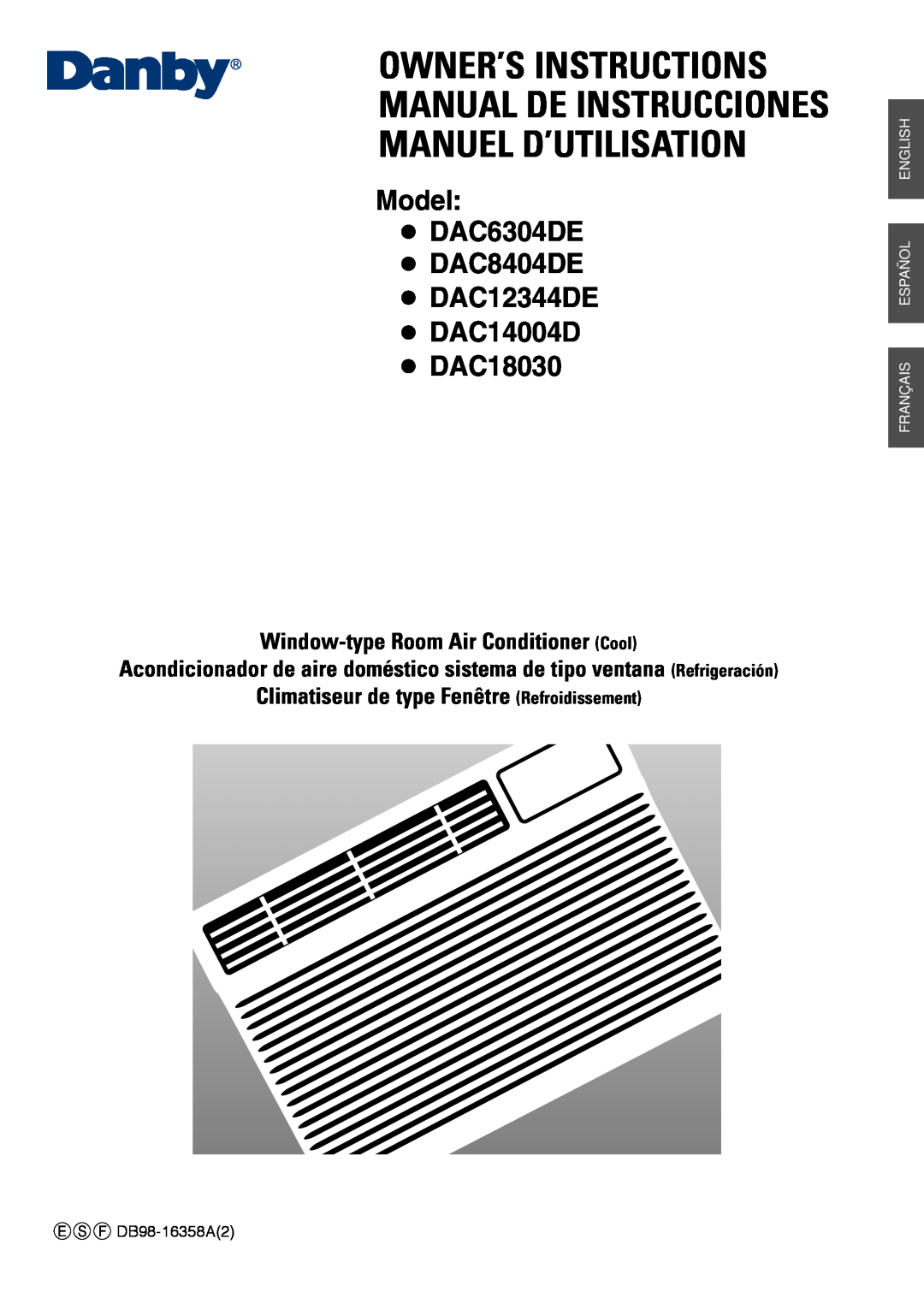 Danby DAC12344DE manuel dutilisation Owner’S Instructions Manual De Instrucciones, Manuel D’Utilisation, DAC18030 