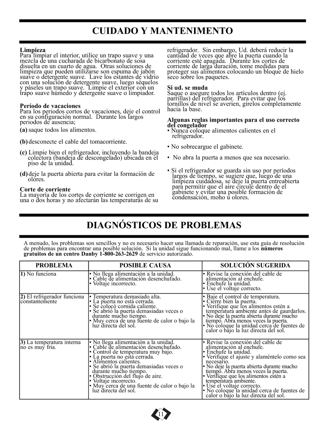 Danby DAR1102WE Cuidado Y Mantenimento, Diagnósticos DE Problemas, Problema Posible Causa Solución Sugerida 