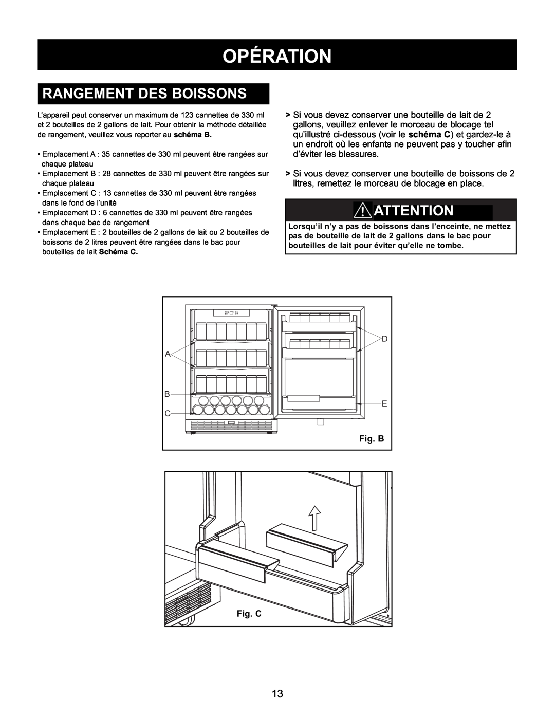 Danby DAR154BLSST manual Rangement Des Boissons, Attewarntioning, Opération, Fig. B, Fig. C 