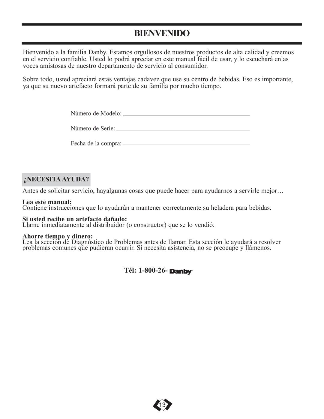 Danby DBC259BLP Bienvenido, ¿Necesita Ayuda?, Lea este manual, Si usted recibe un artefacto dañado, Ahorre tiempo y dinero 