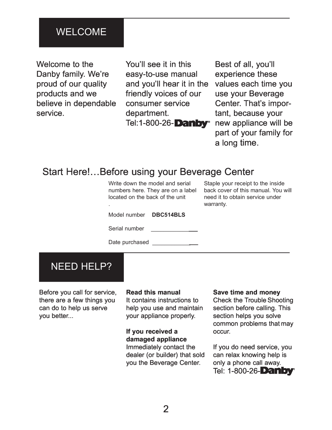 Danby DBC514BLS owner manual Welcome, Start Here!…Before using your Beverage Center, Need Help? 