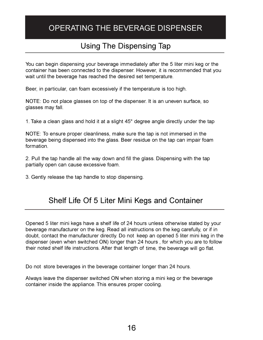 Danby DBD5L owner manual Using The Dispensing Tap, Shelf Life Of 5 Liter Mini Kegs and Container 