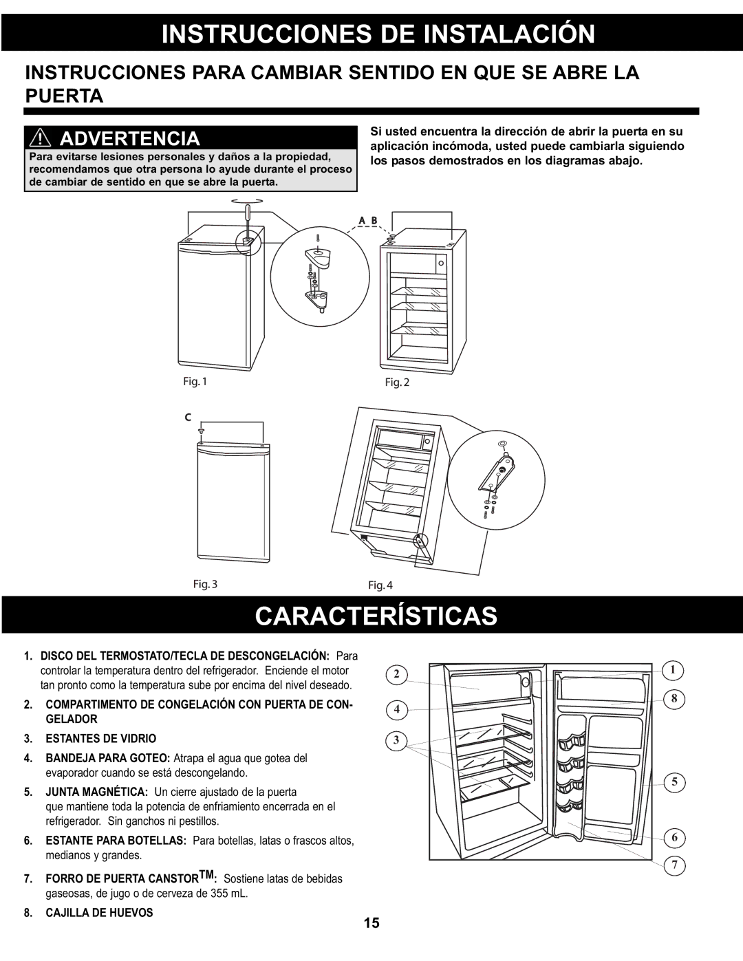 Danby DCR044A2BDD manual Características, Instrucciones Para Cambiar Sentido EN QUE SE Abre LA Puerta, Advertencia 