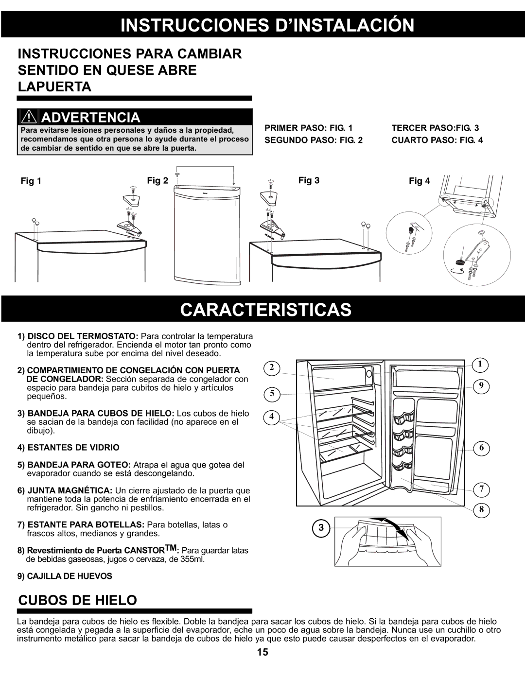 Danby DCR88WDD, DCR88BLDD manual Caracteristicas, Instrucciones Para Cambiar Sentido EN Quese Abre Lapuerta, Cubos DE Hielo 