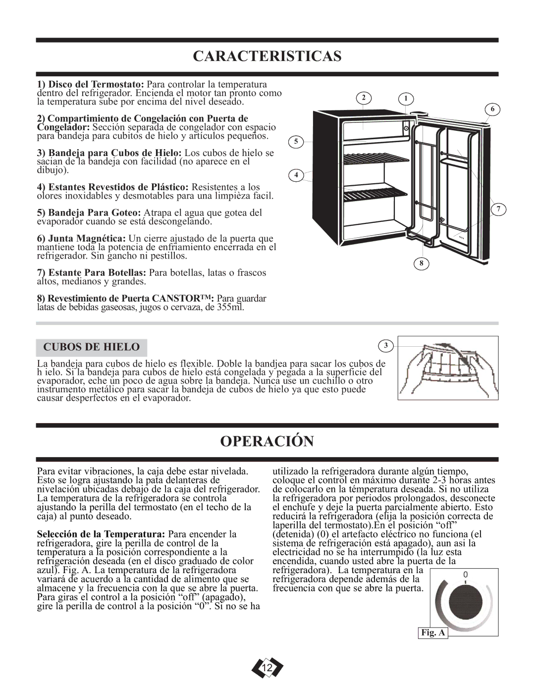 Danby DCRM71BLDB installation instructions Caracteristicas, Operación, Cubos DE Hielo 