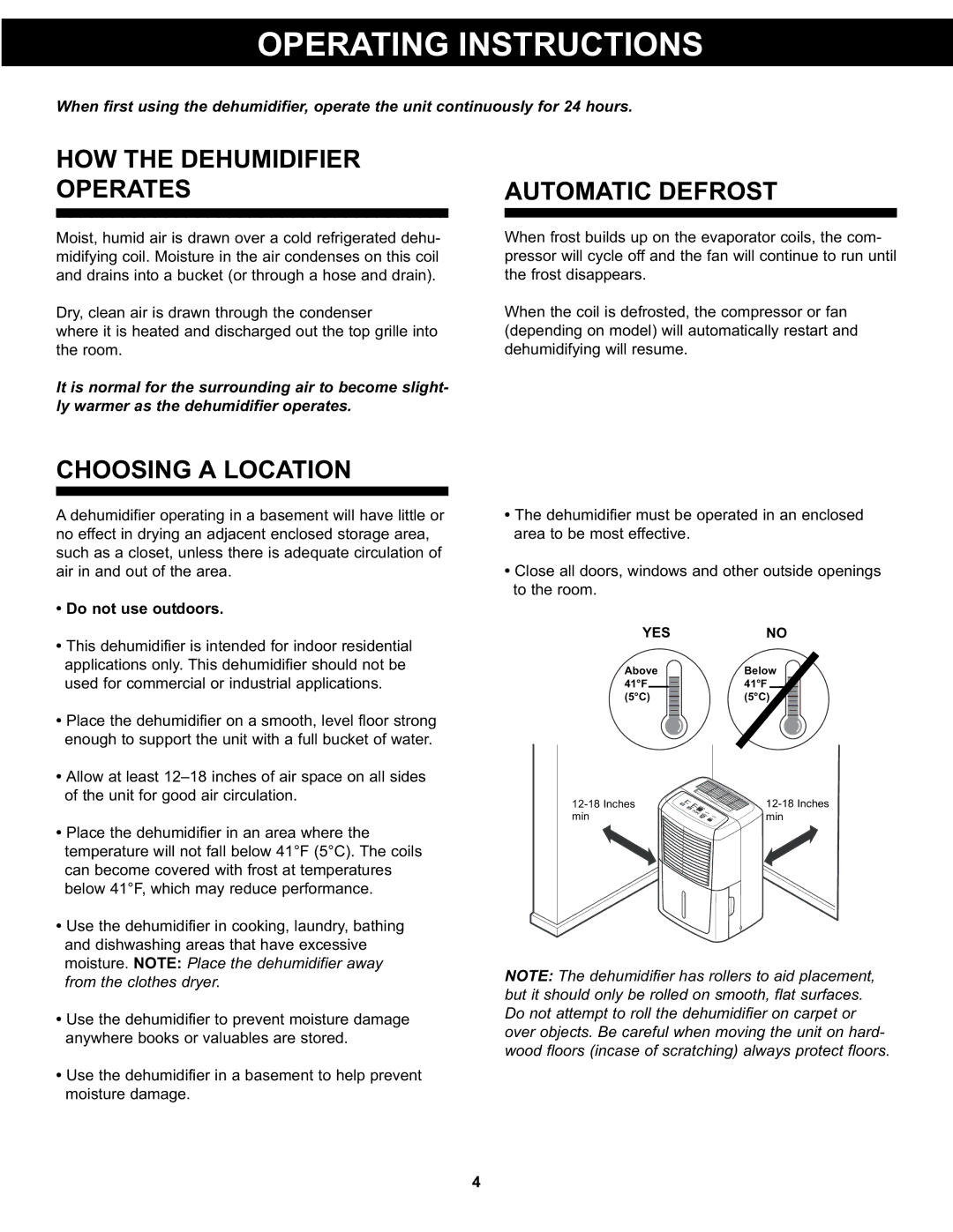 Danby DDR3011, DDR4511, DDR6511 HOW the Dehumidifier Operates, Choosing a Location, Automatic Defrost, Do not use outdoors 