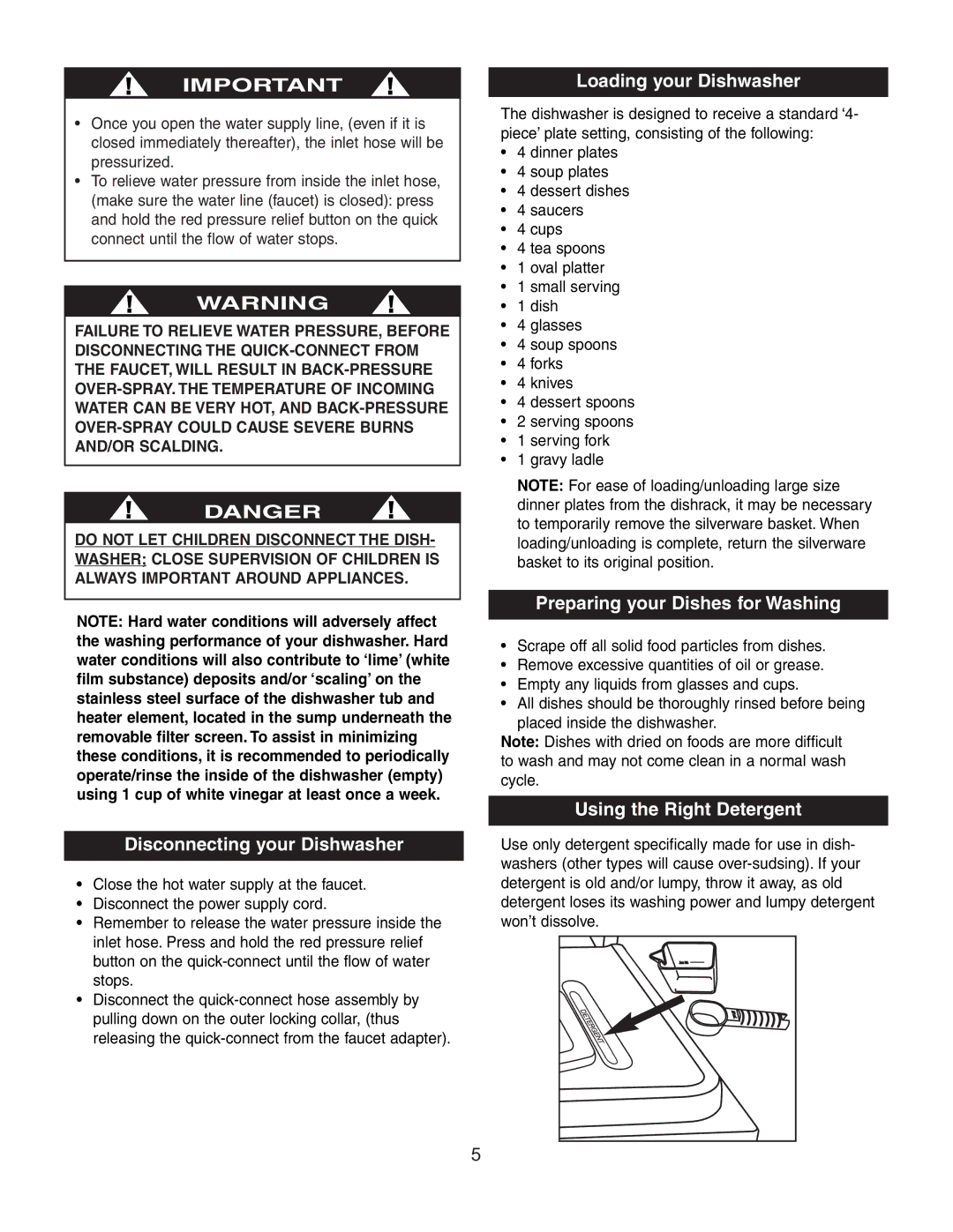 Danby DDW497W owner manual Disconnecting your Dishwasher, Loading your Dishwasher, Preparing your Dishes for Washing 