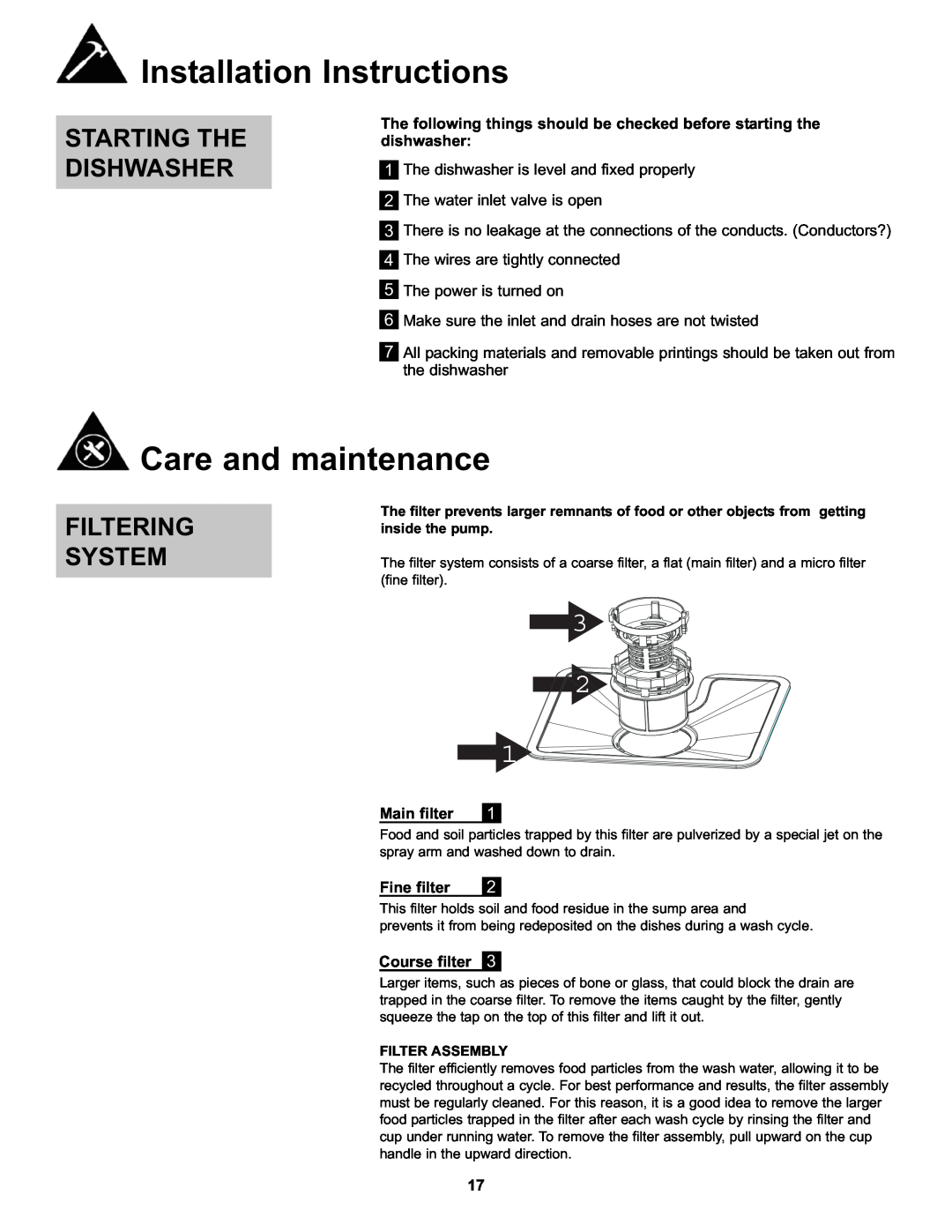 Danby DDW611WLED manual Care and maintenance, Starting The Dishwasher, Filtering System, Installation Instructions 