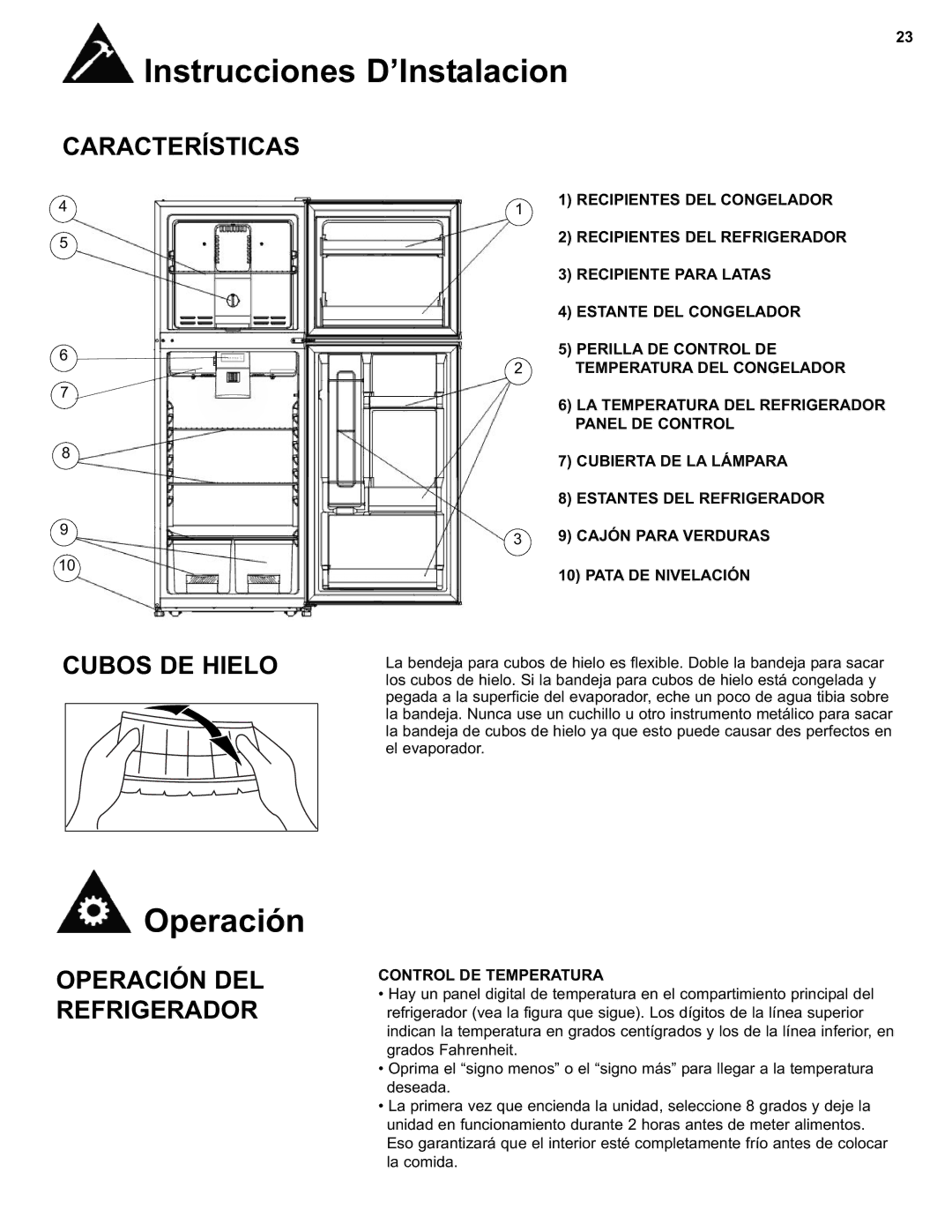 Danby DFF280WDB manual Características, Cubos DE Hielo, Operación DEL Refrigerador, Control DE Temperatura 