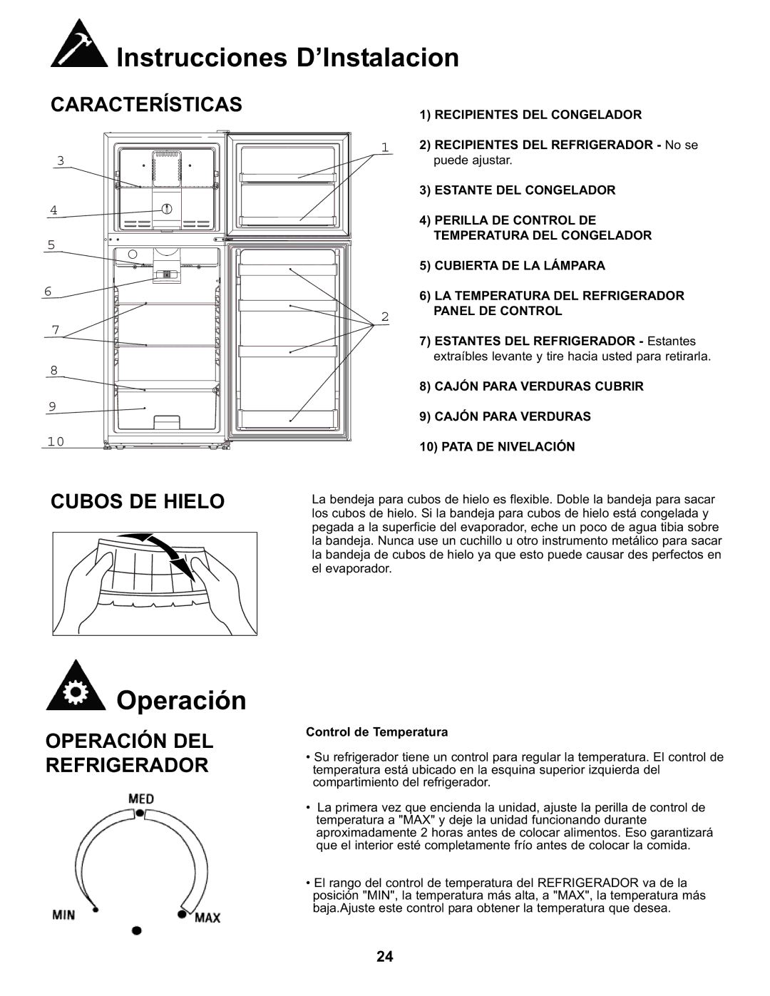 Danby DFF282SLDB manual Cubos DE Hielo, Operación DEL Refrigerador, Recipientes DEL Congelador 