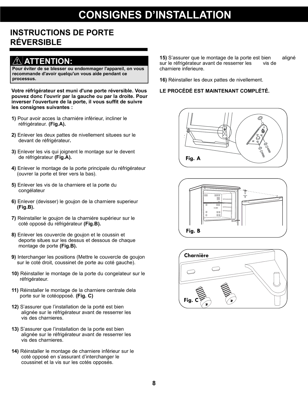 Danby DFF311WDD manual Instructions DE Porte Réversible, LE Procédé EST Maintenant Complété 