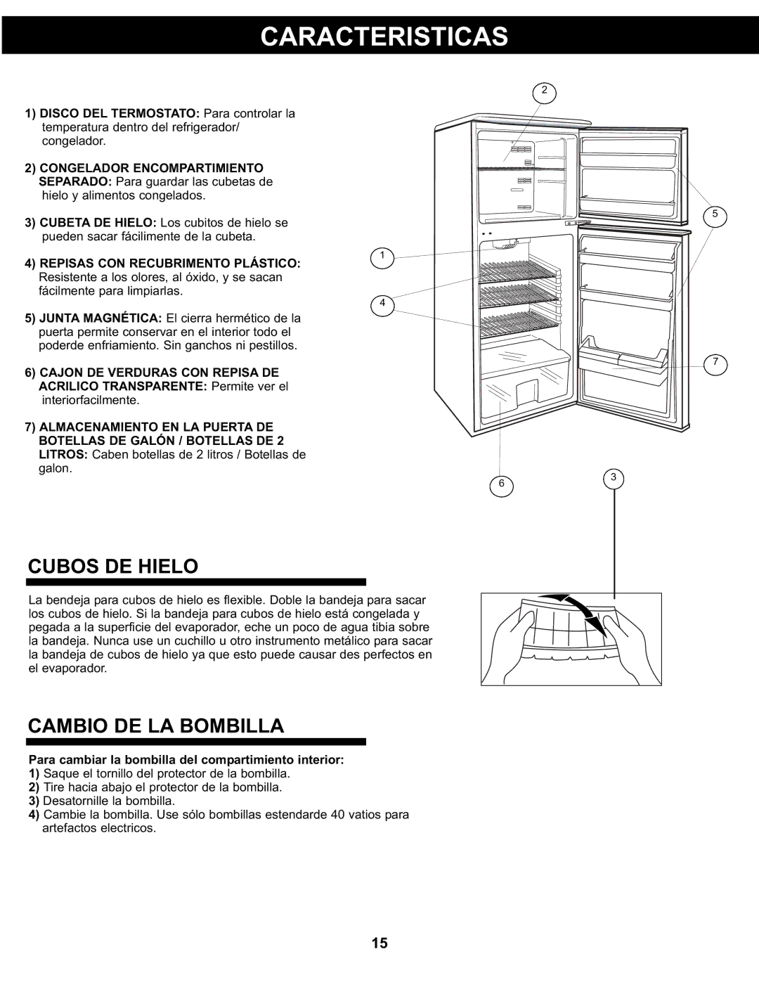 Danby DFF311WDD manual Caracteristicas, Cubos DE Hielo, Cambio DE LA Bombilla 