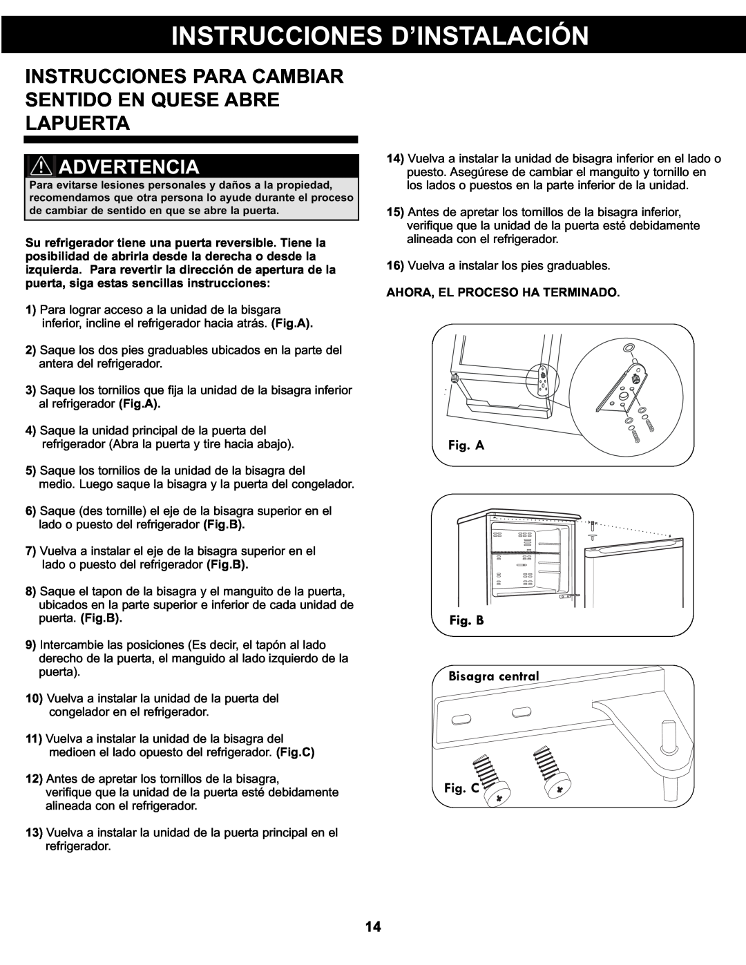 Danby DFF311WDD manual Instrucciones Para Cambiar Sentido En Quese Abre Lapuerta, Fig. A Fig. B Bisagra central Fig. C 