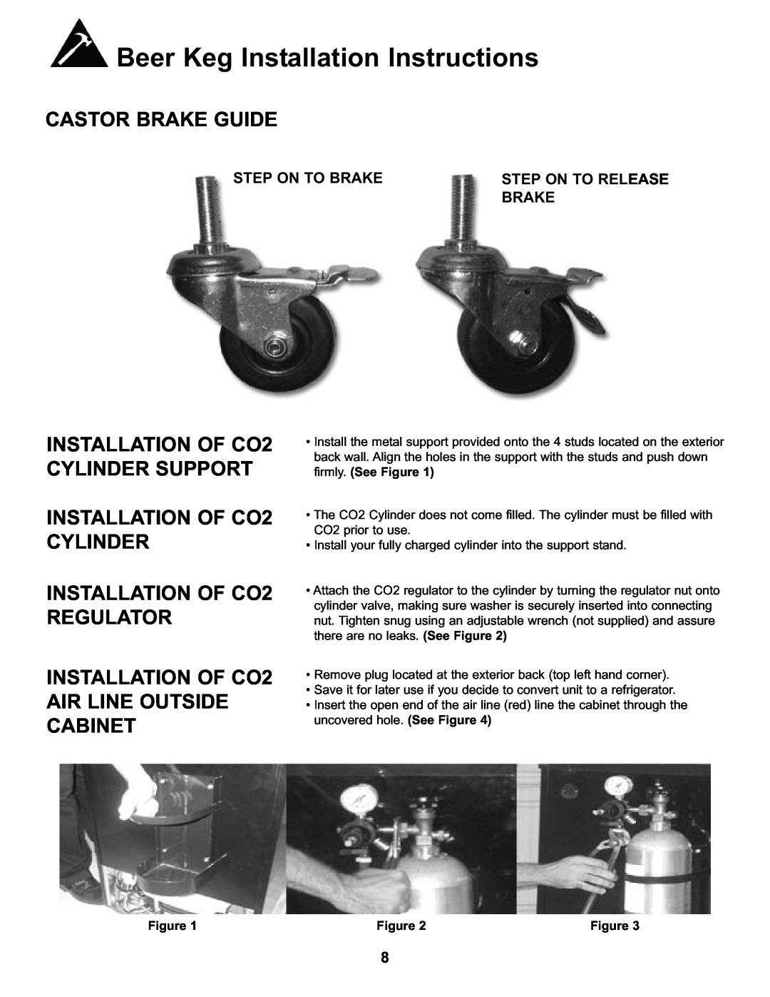 Danby DKC146SLDB Castor Brake Guide, INSTALLATION OF CO2 CYLINDER SUPPORT INSTALLATION OF CO2 CYLINDER, Step On To Brake 
