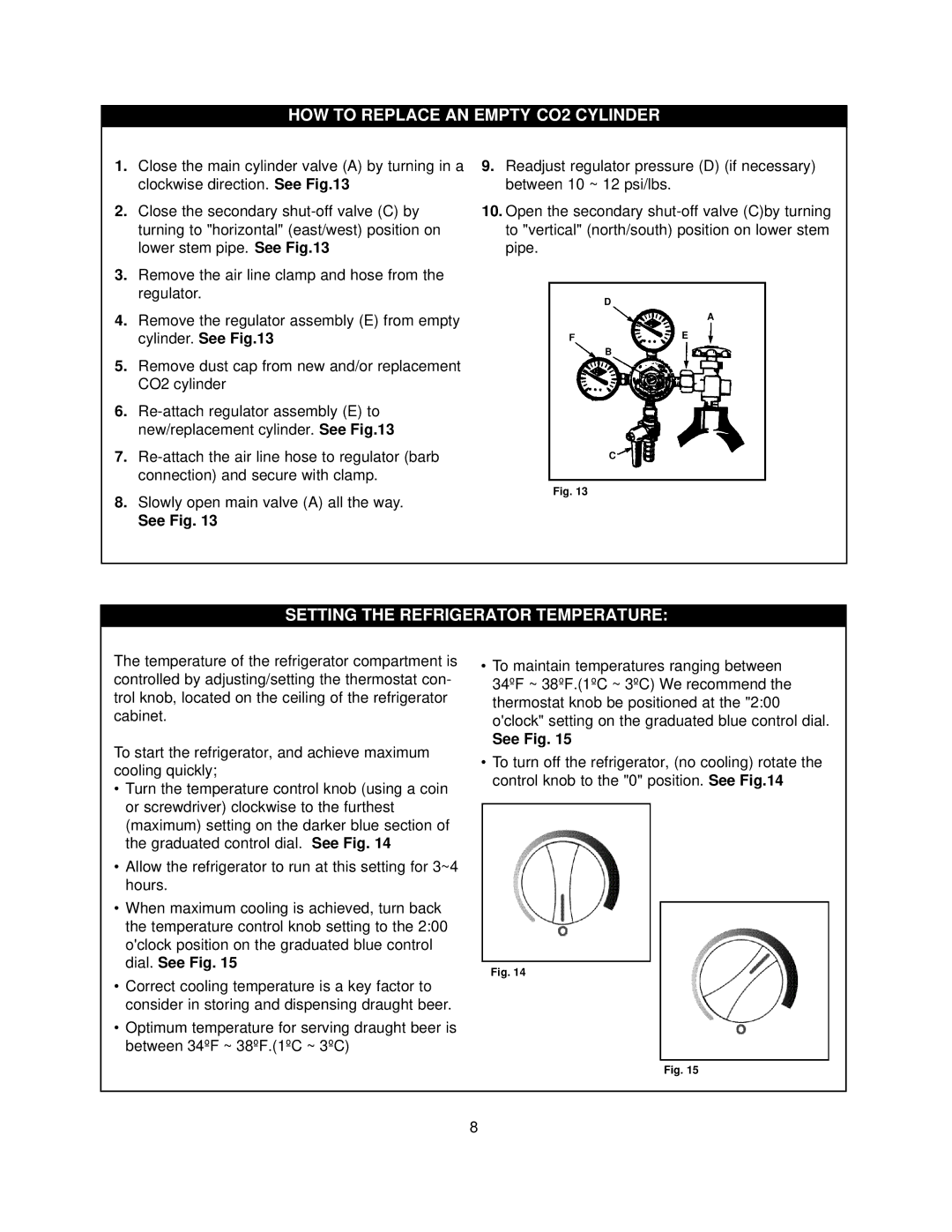 Danby DKC445BL manual HOW to Replace AN Empty CO2 Cylinder, Setting the Refrigerator Temperature 