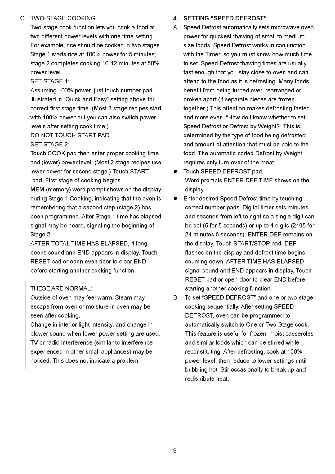 Danby DMW1147SS TWO-STAGE Cooking, Do not Touch Start PAD. SET Stage, These are Normal, Setting Speed Defrost 