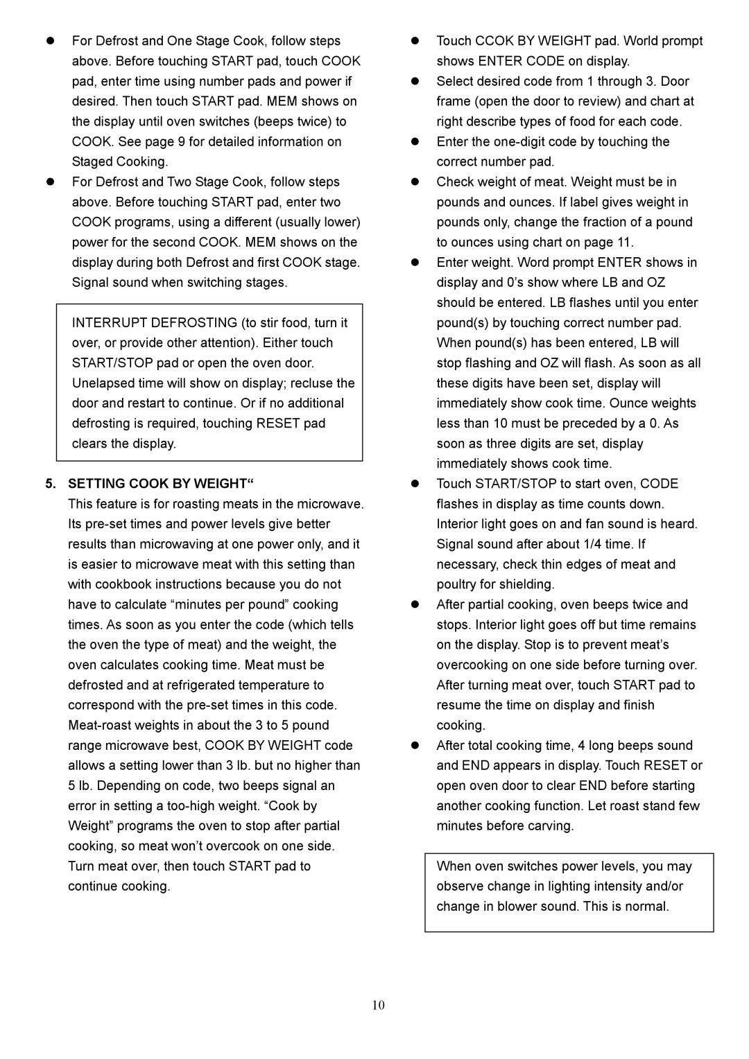 Danby DMW1147SS owner manual Setting Cook by Weight 