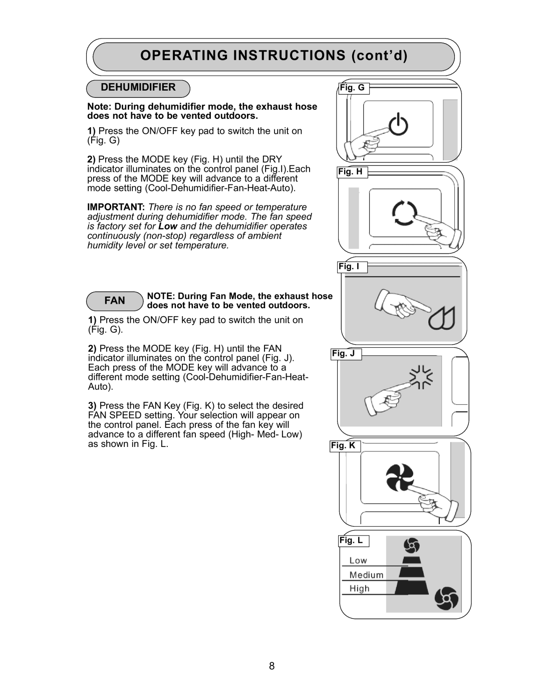 Danby DPAC 9009 manual Operating Instructions cont’d, Dehumidifier, Fan, Does not have to be vented outdoors 