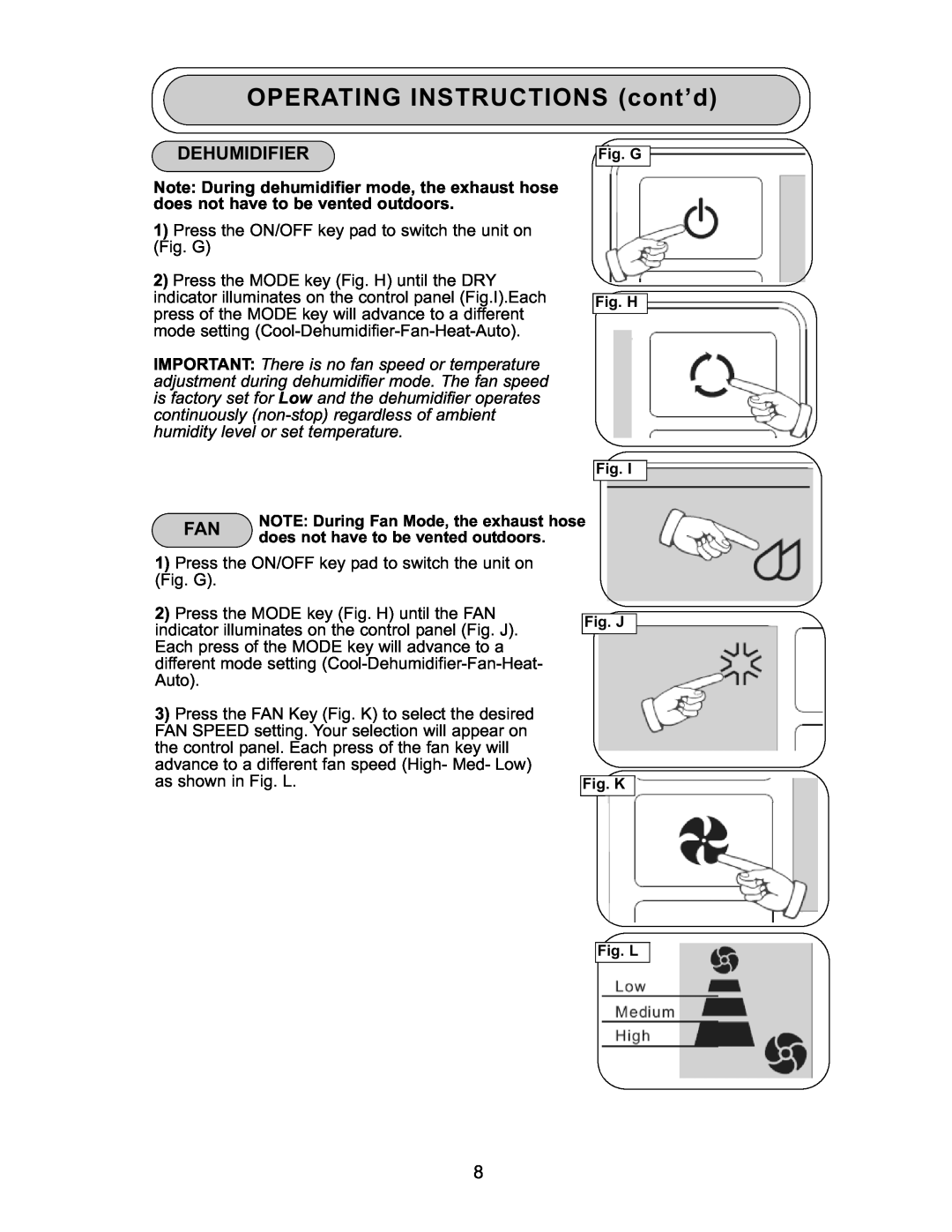 Danby DPAC 9009 manual OPERATING INSTRUCTIONS cont’d, Dehumidifier, does not have to be vented outdoors 